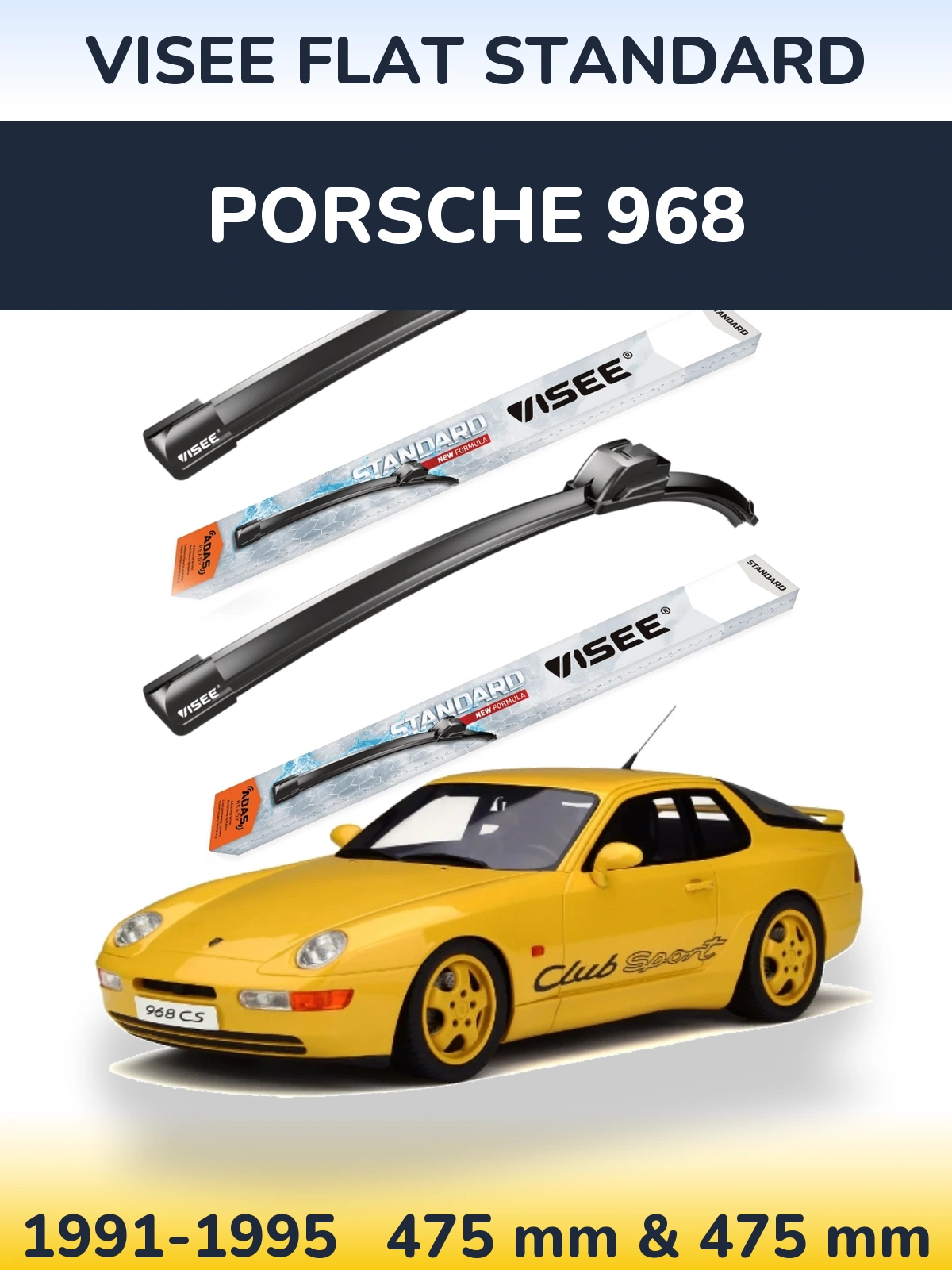 Front wiper blade set VISEE FLAT STANDARD 475 & 475 mm for Porsche 968 1991-1995