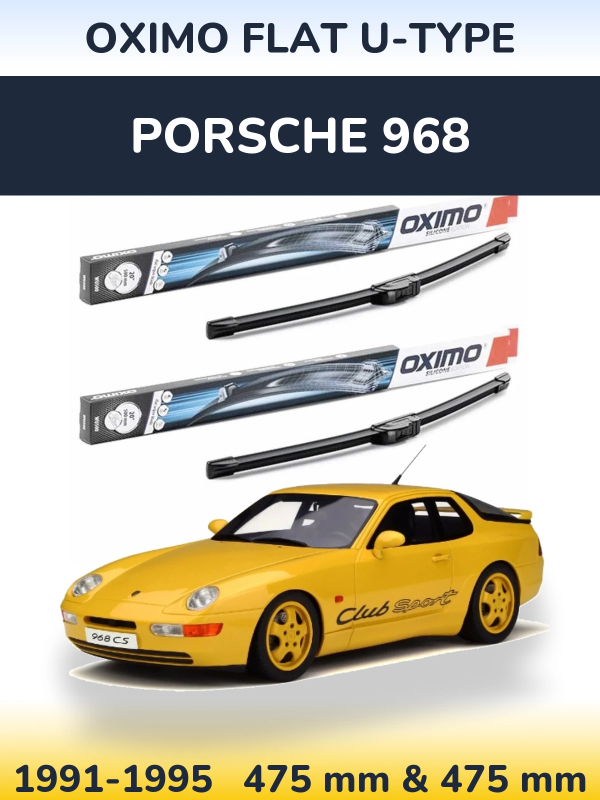 Комплект передніх щіток Oximo Flat U-type 475 & 475 мм для Porsche 968 1991-1995