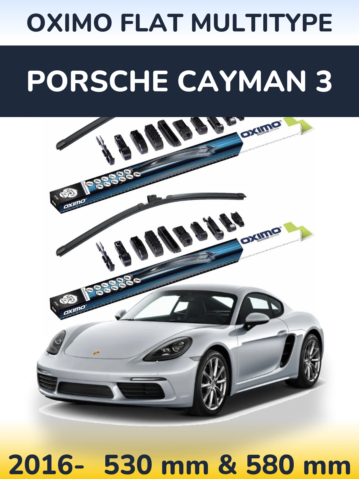 Front wiper blade set Oximo Flat MultiTypee 530 & 580 mm for Porsche Cayman 3 2016-2026