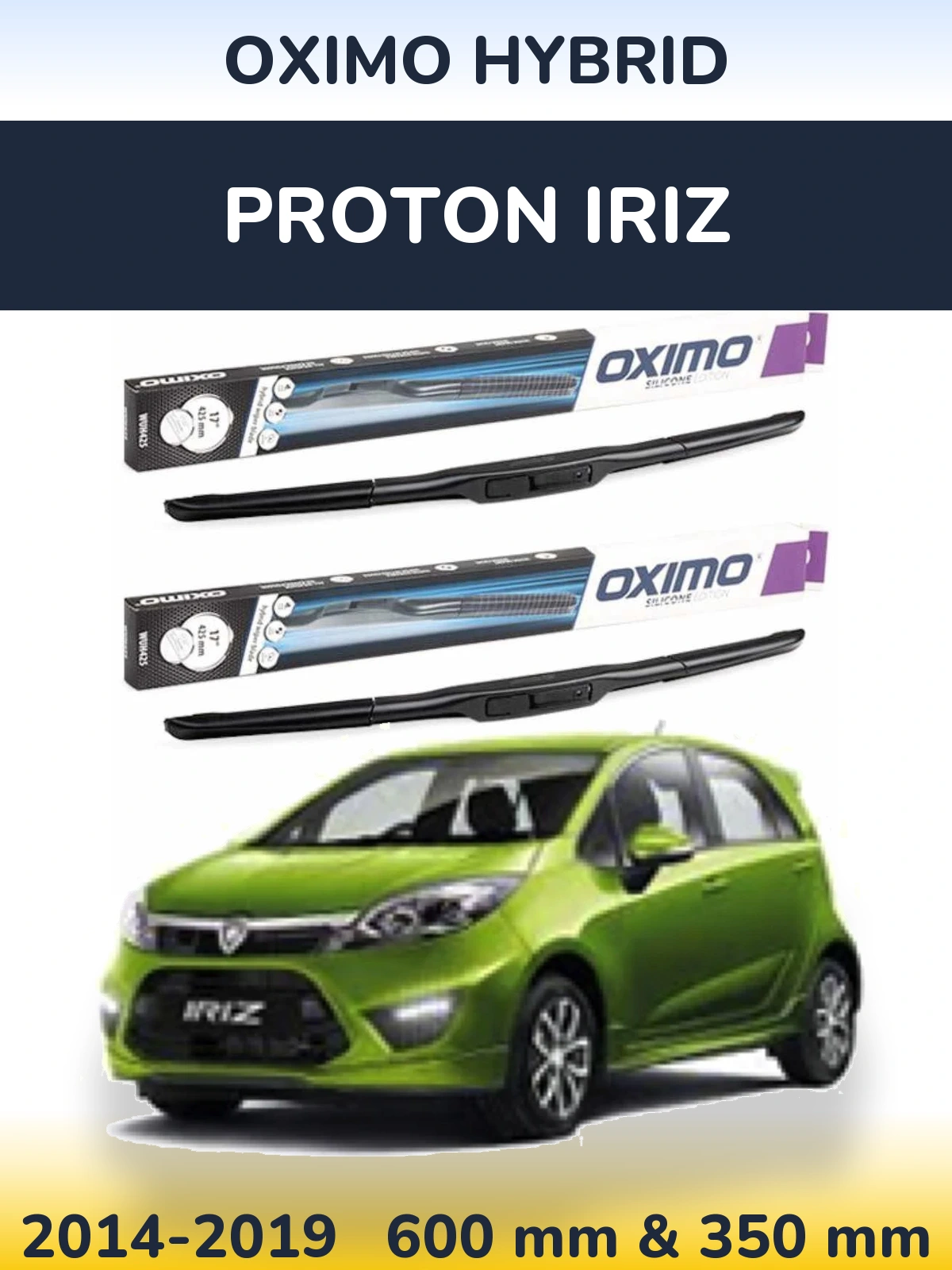 Front wiper blade set Oximo Hybrid 600 & 350 mm for Proton Iriz 2014-2019