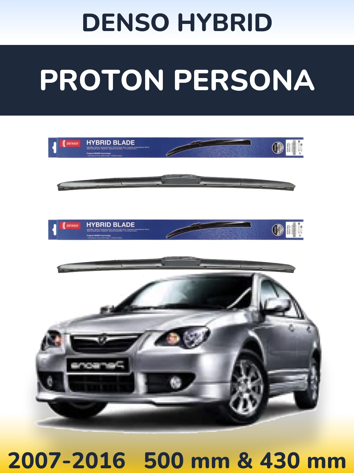 Front wiper blade set Denso Hybrid 500 & 430 mm for Proton Persona 2007-2016