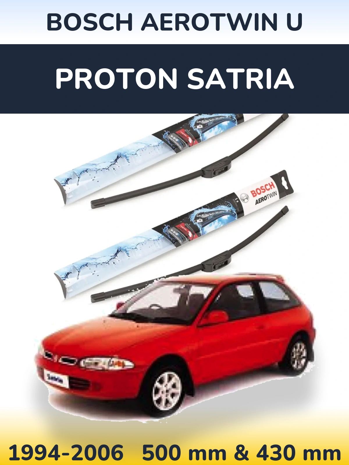Front wiper blade set BOSCH AeroTwin U 500 & 430 mm for Proton Satria 1994-2006