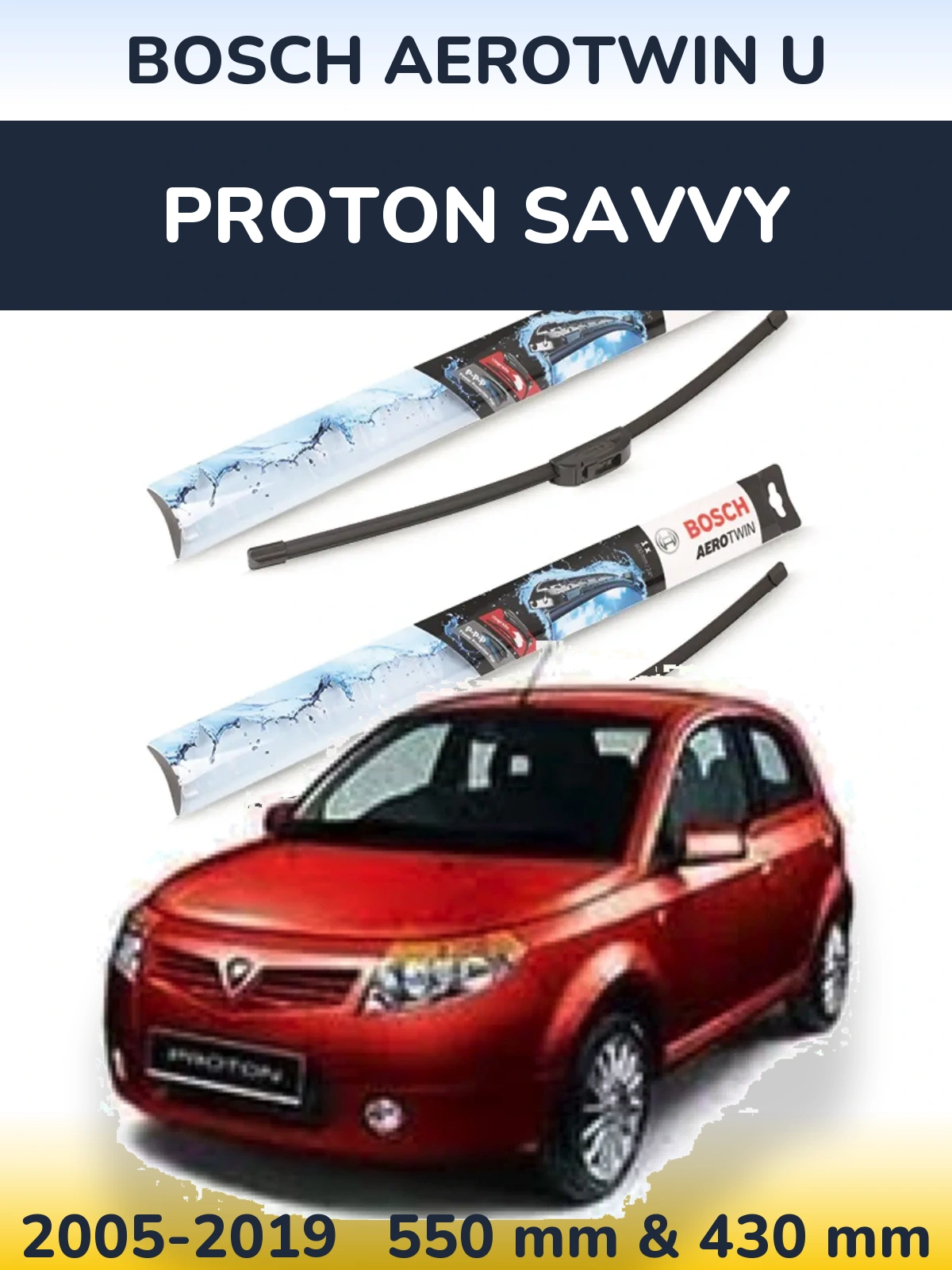 Front wiper blade set BOSCH AeroTwin U 550 & 430 mm for Proton Savvy 2005-2019