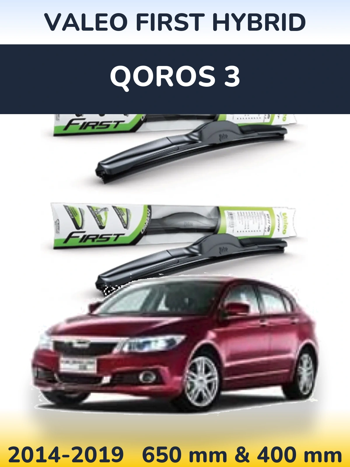 Front wiper blade set Valeo First Hybrid 650 & 400 mm for Qoros 3 2014-2019
