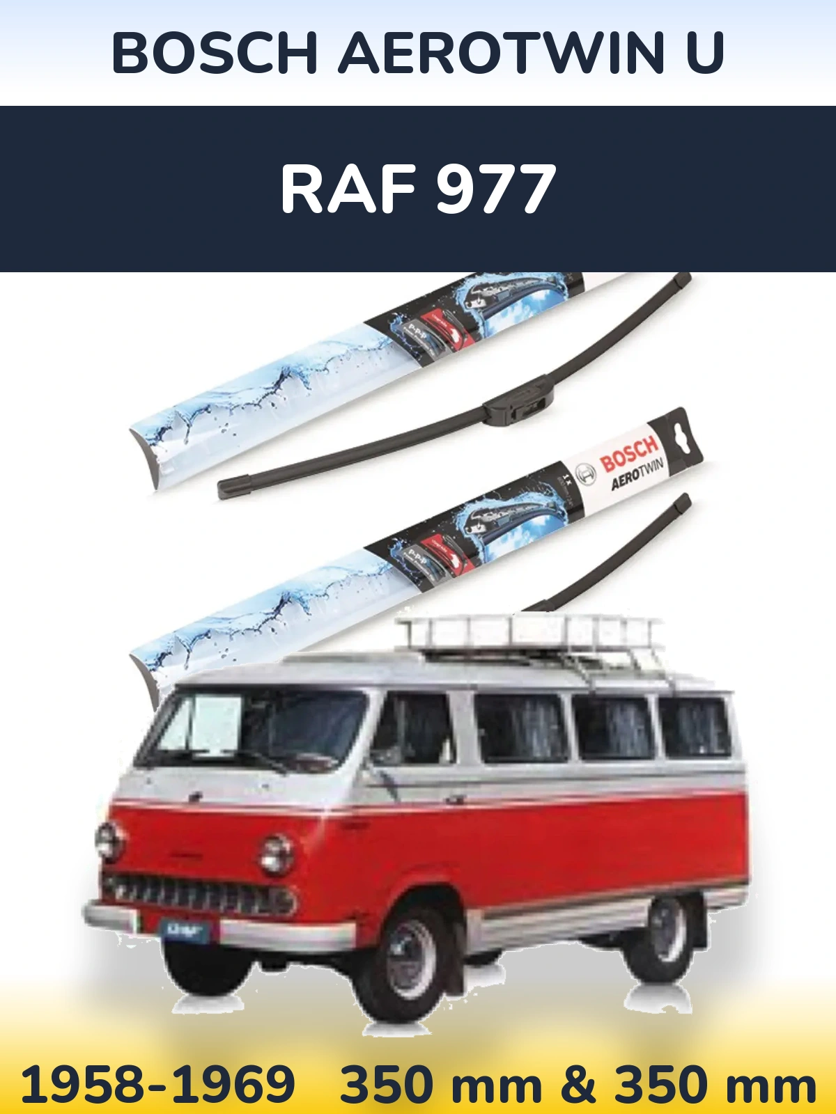 Комплект передних дворников BOSCH AeroTwin U 350 & 350 мм для RAF 977 1958-1969