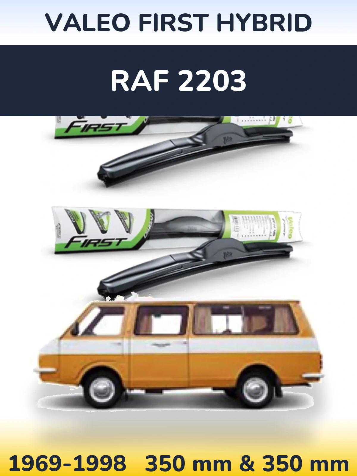 Front wiper blade set Valeo First Hybrid 350 & 350 mm for RAF 2203 1969-1998