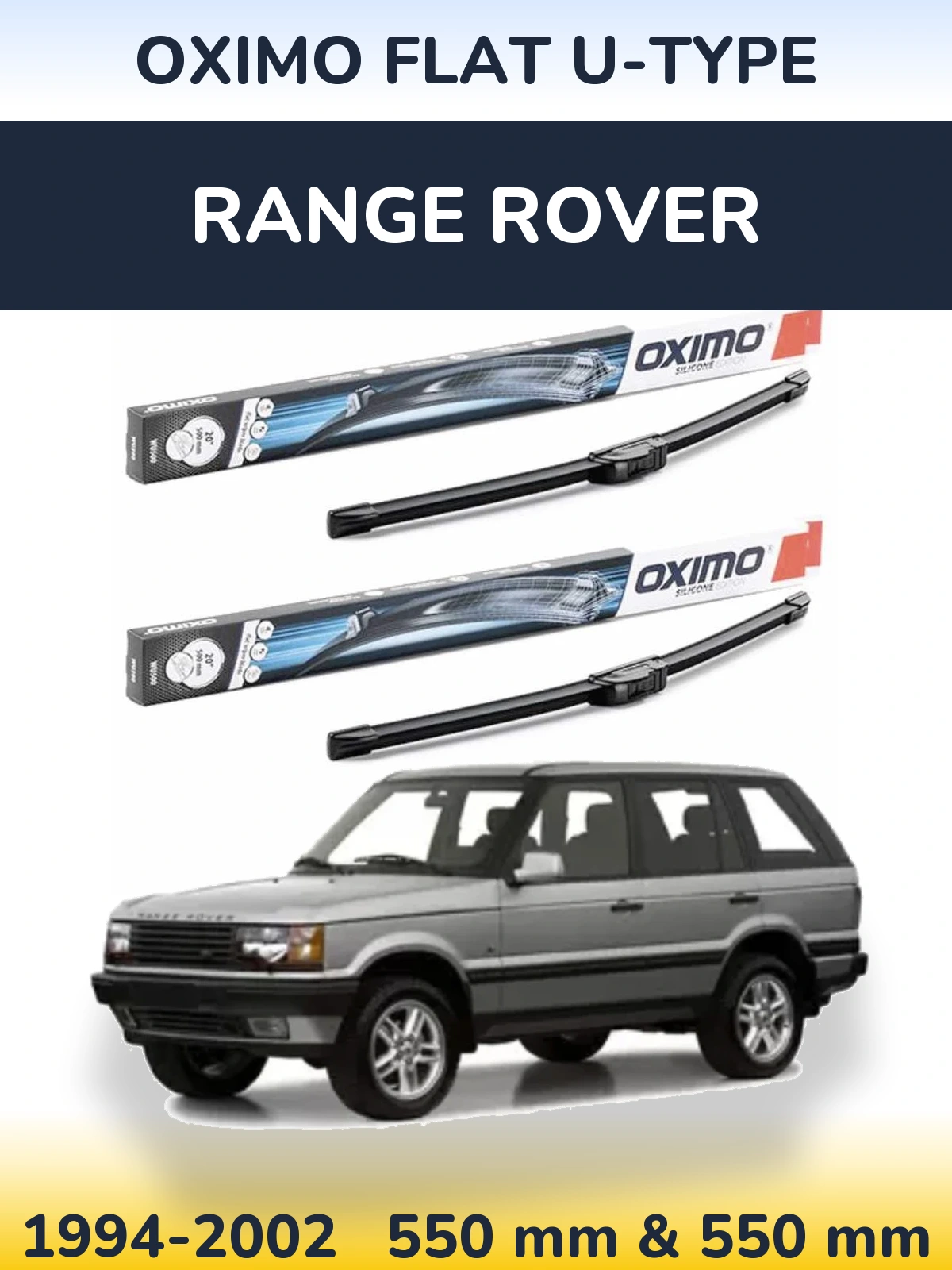 Front wiper blade set Oximo Flat U-type 550 & 550 mm for Range Rover  1994-2002