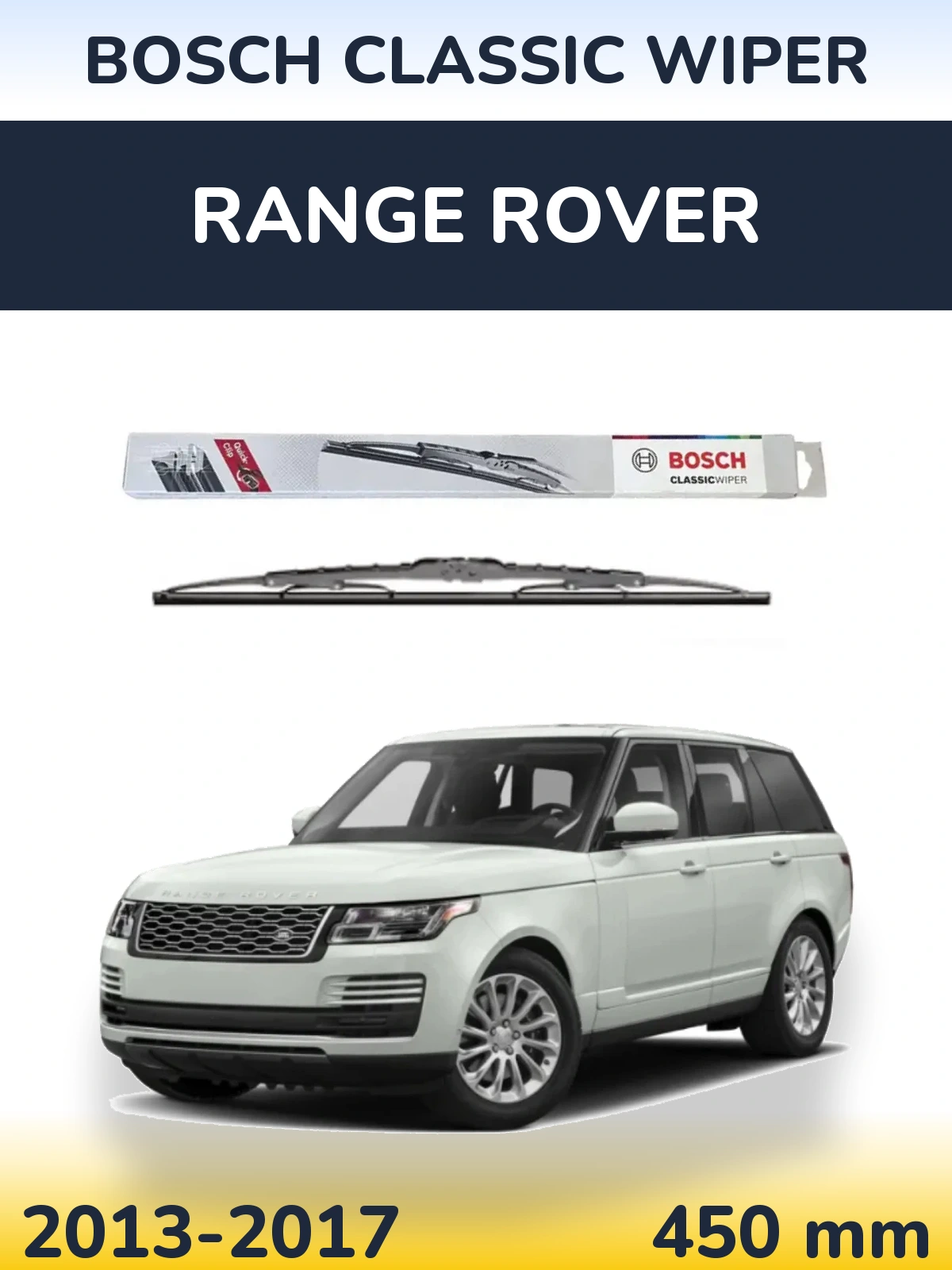 Rear wiper blade BOSCH Classic Wiper 450 mm for Range Rover  2013-2017