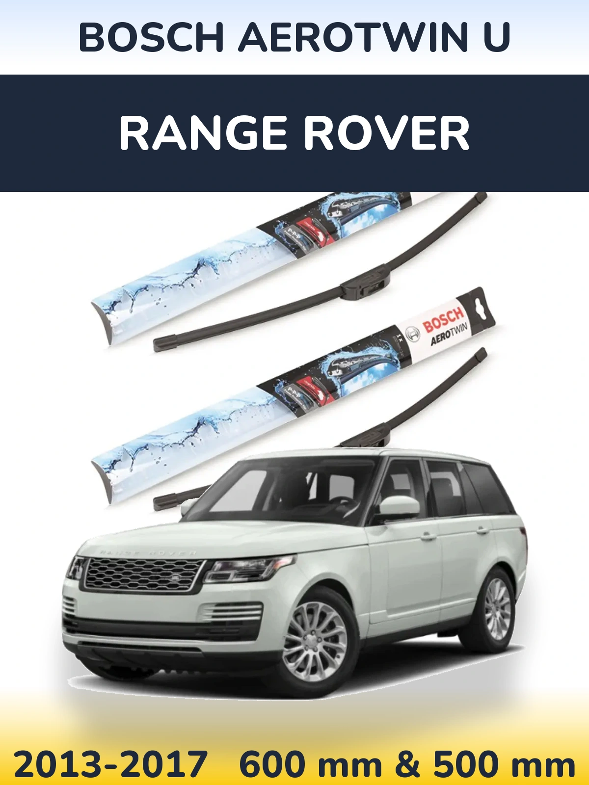Комплект передних дворников BOSCH AeroTwin U 600 & 500 мм для Range Rover  2013-2017