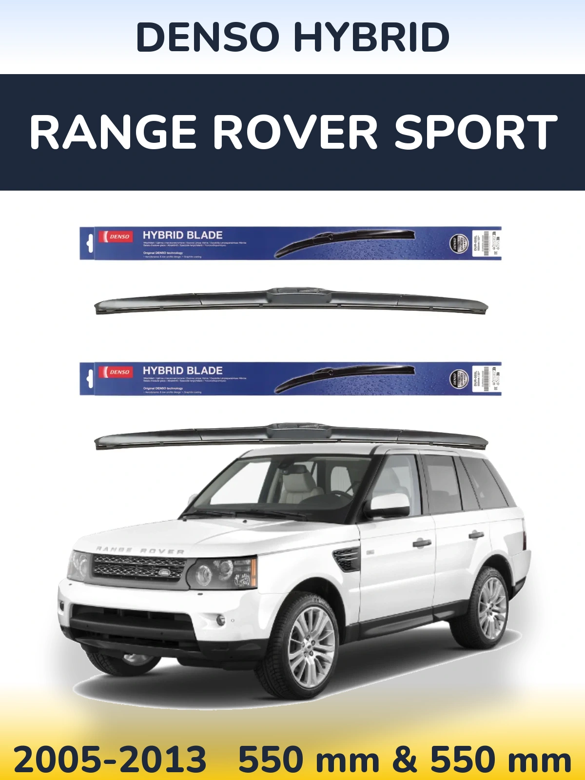 Front wiper blade set Denso Hybrid 550 & 550 mm for Range Rover Sport 2005-2013