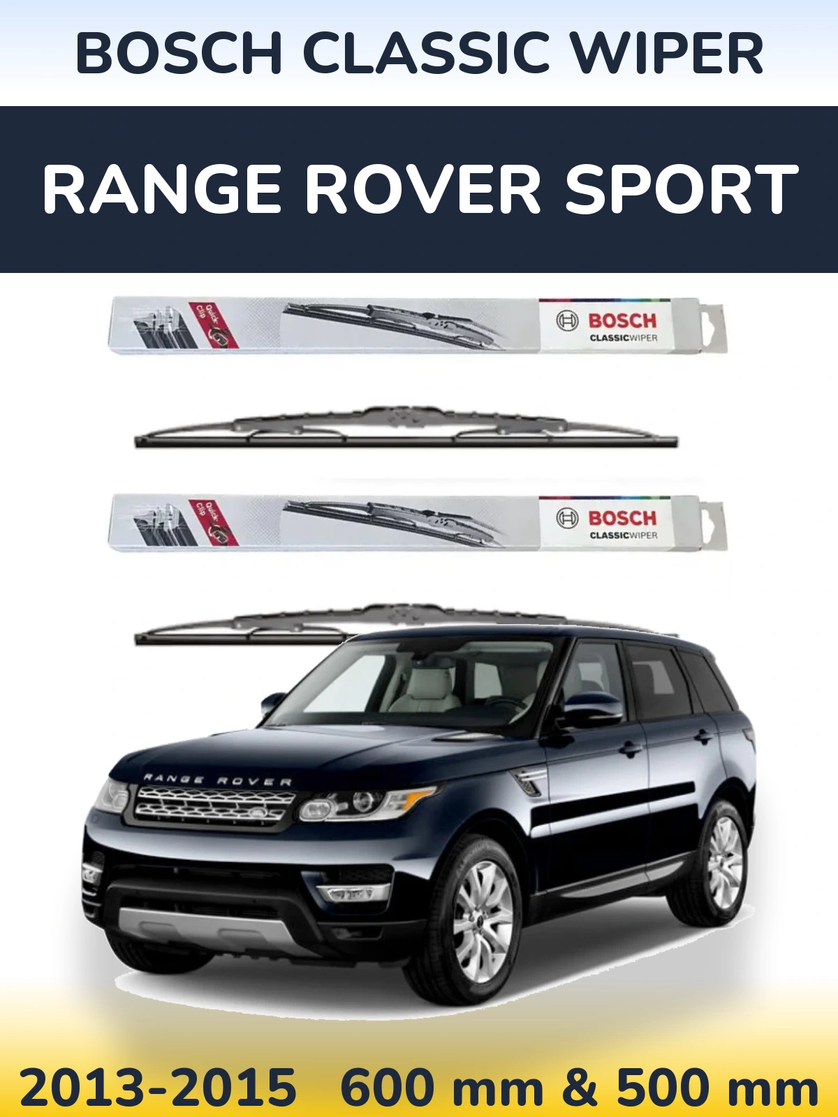 Front wiper blade set BOSCH Classic Wiper 600 & 500 mm for Range Rover Sport 2013-2015