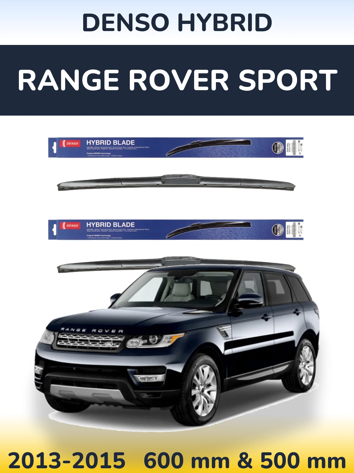 Front wiper blade set Denso Hybrid 600 & 500 mm for Range Rover Sport 2013-2015