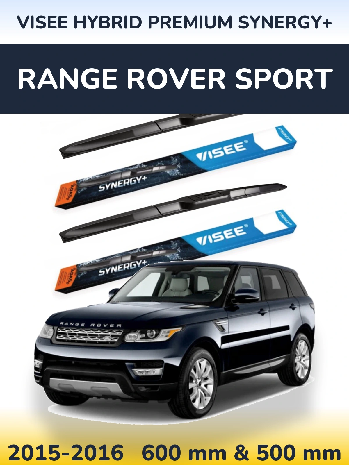 Front wiper blade set VISEE HYBRID PREMIUM SYNERGY+ 600 & 500 mm for Range Rover Sport 2015-2016