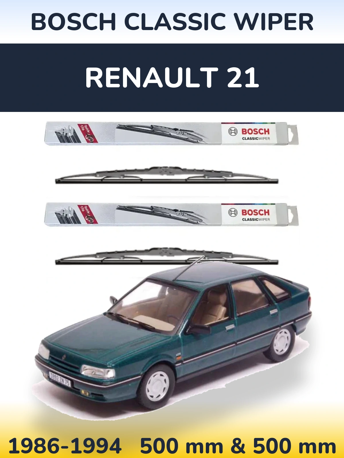 Комплект передніх щіток BOSCH Classic Wiper 500 & 500 мм для Renault 21 1986-1994