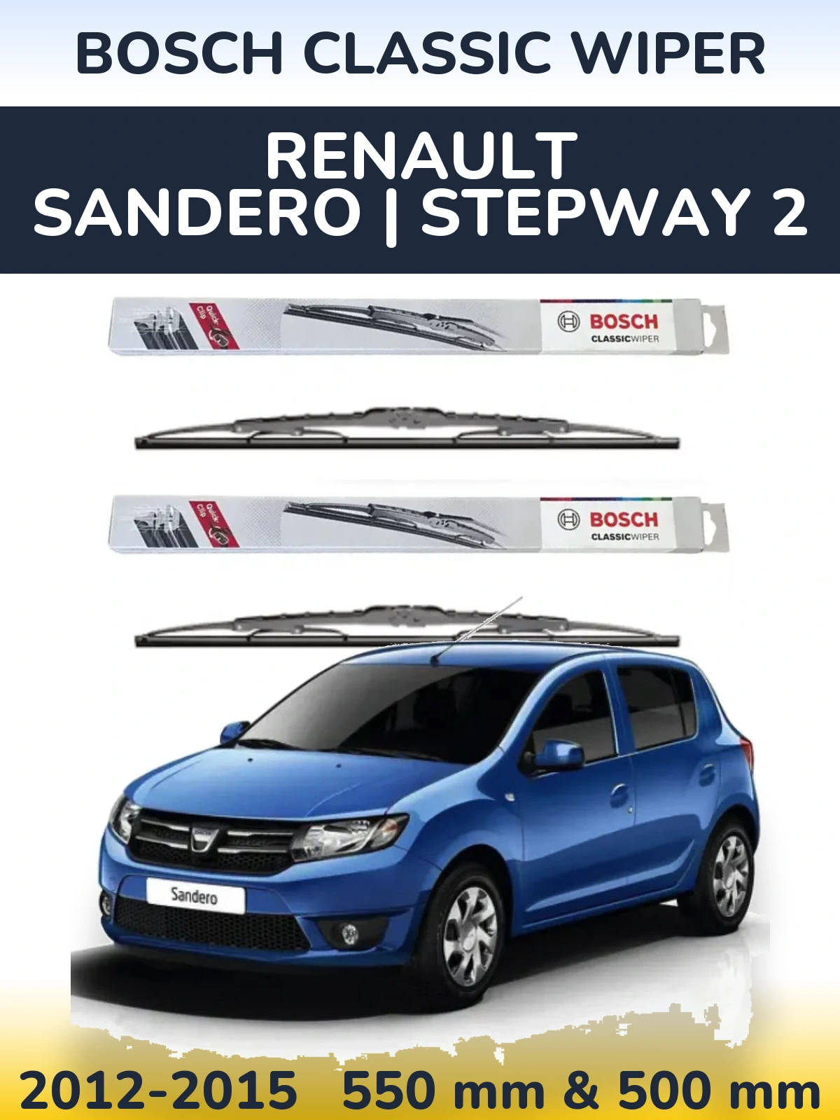 Front wiper blade set BOSCH Classic Wiper 550 & 500 mm for Renault Sandero | Stepway 2 2012-2015