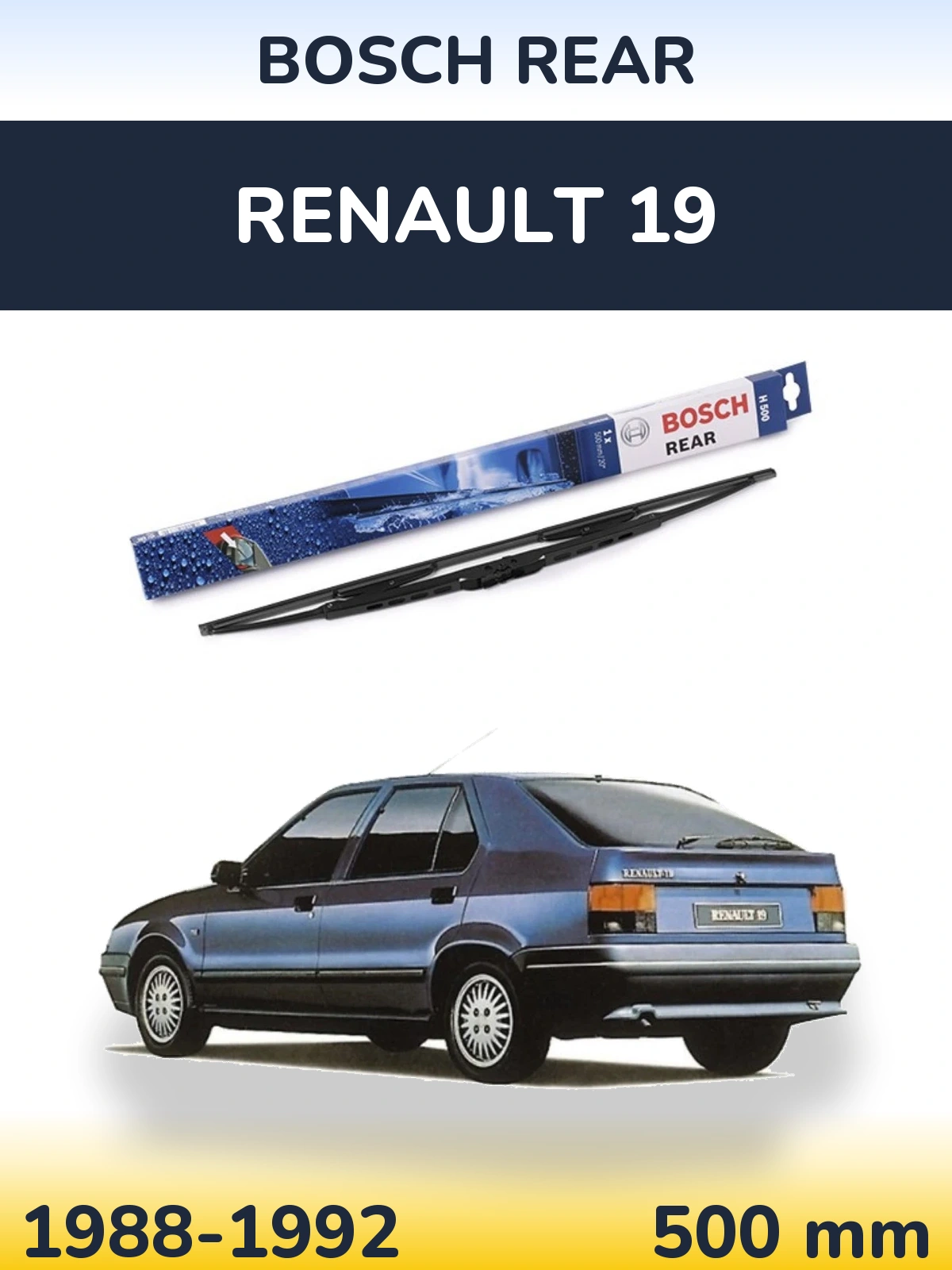 Rear wiper blade BOSCH Rear 500 mm for Renault 19 1988-1992