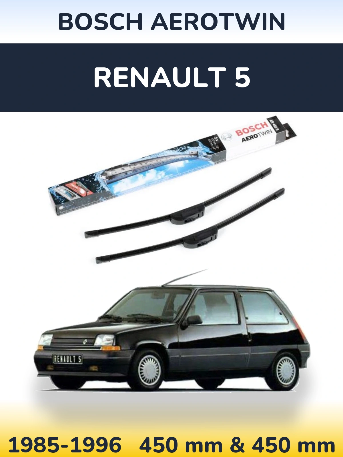 Front wiper blade set BOSCH AeroTwin 450 & 450 mm for Renault 5 1985-1996