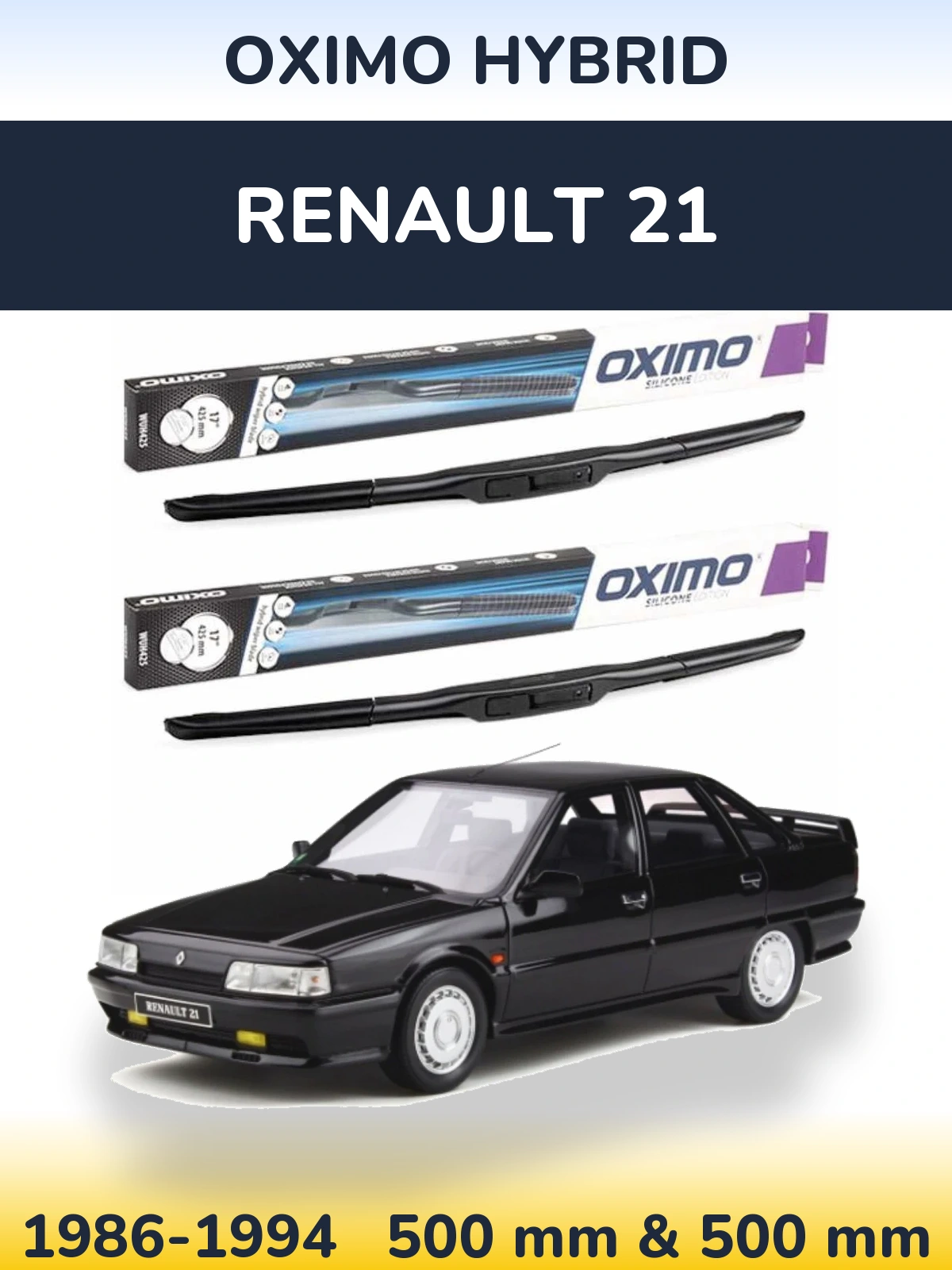 Комплект передних дворников Oximo Hybrid 500 & 500 мм для Renault 21 1986-1994