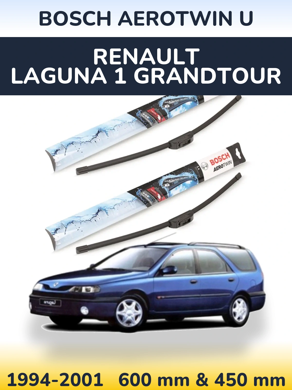 Front wiper blade set BOSCH AeroTwin U 600 & 450 mm for Renault Laguna 1 Grandtour 1994-2001