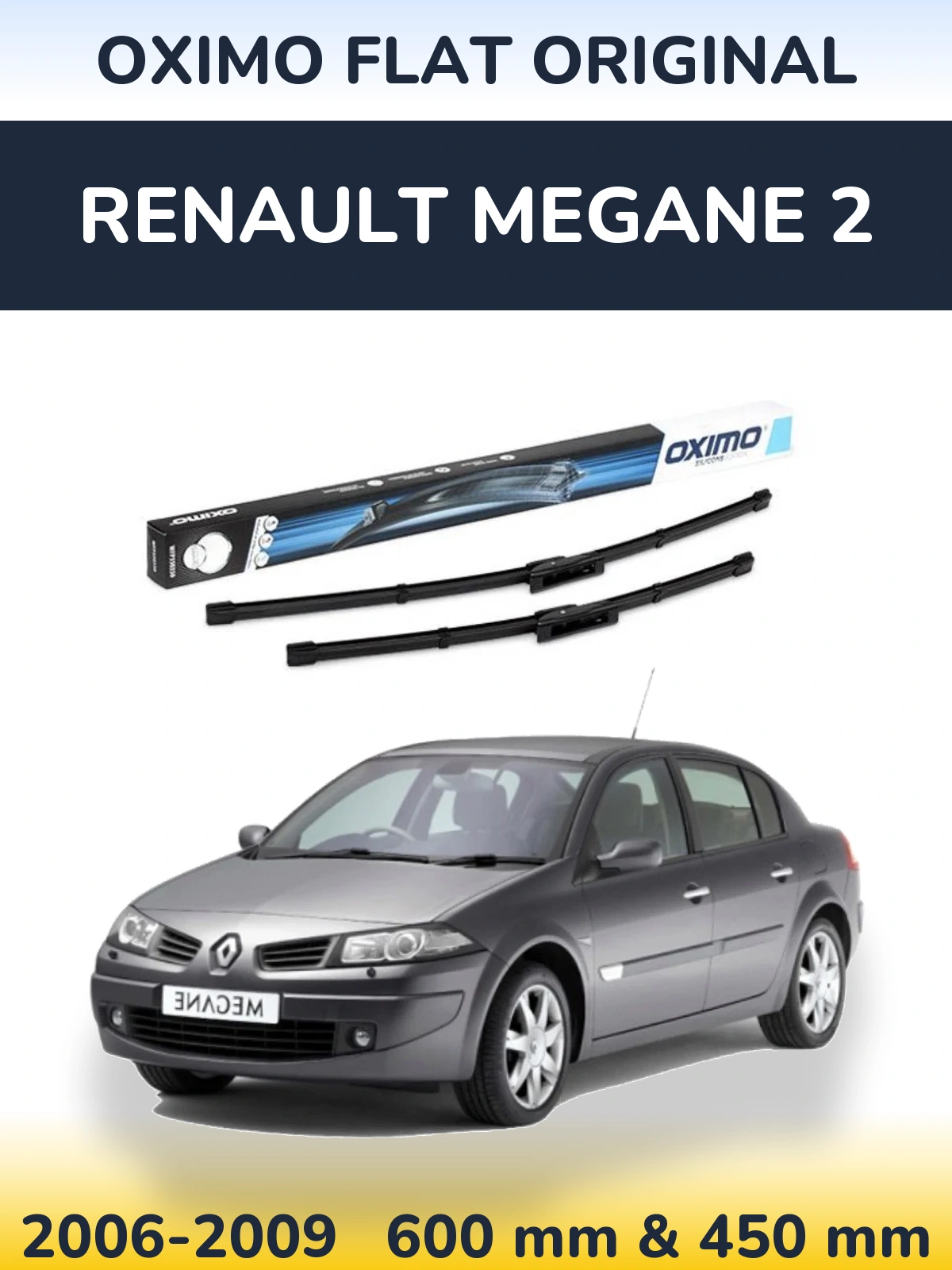 Front wiper blade set Oximo Flat Original 600 & 450 mm for Renault Megane 2 2006-2009