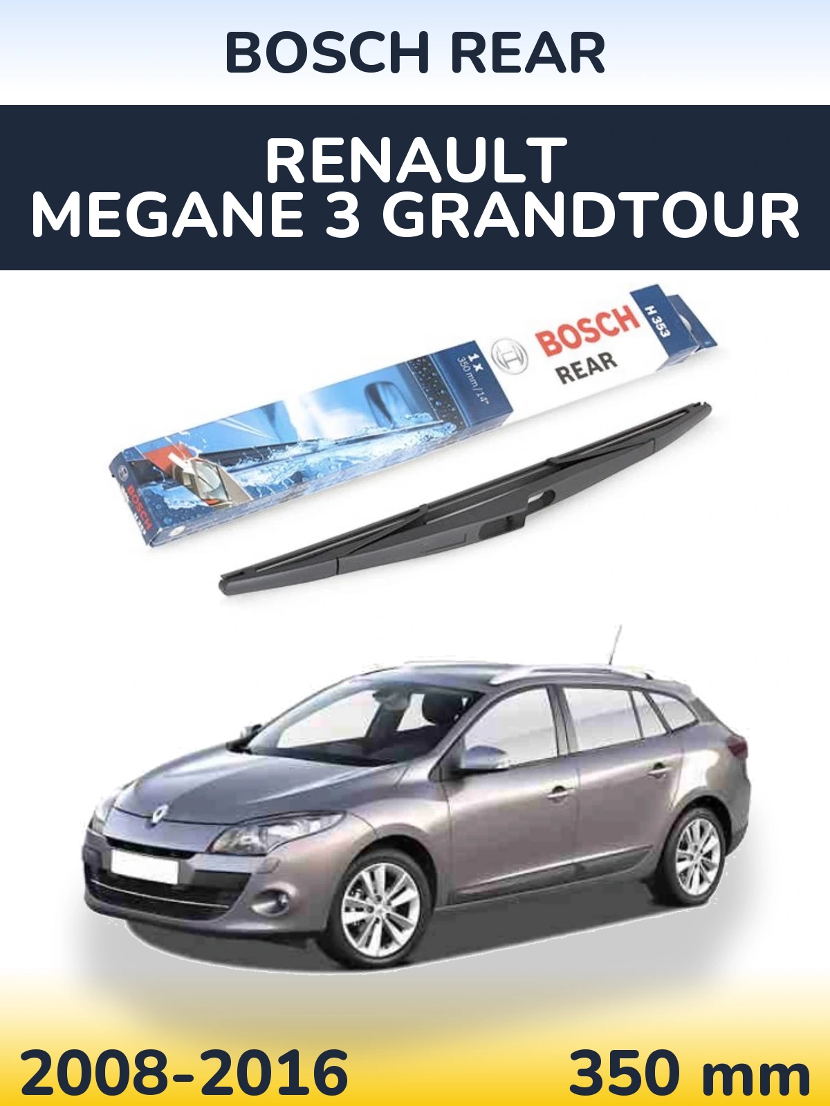 Rear wiper blade BOSCH Rear 350 mm for Renault Megane 3 Grandtour 2008-2016
