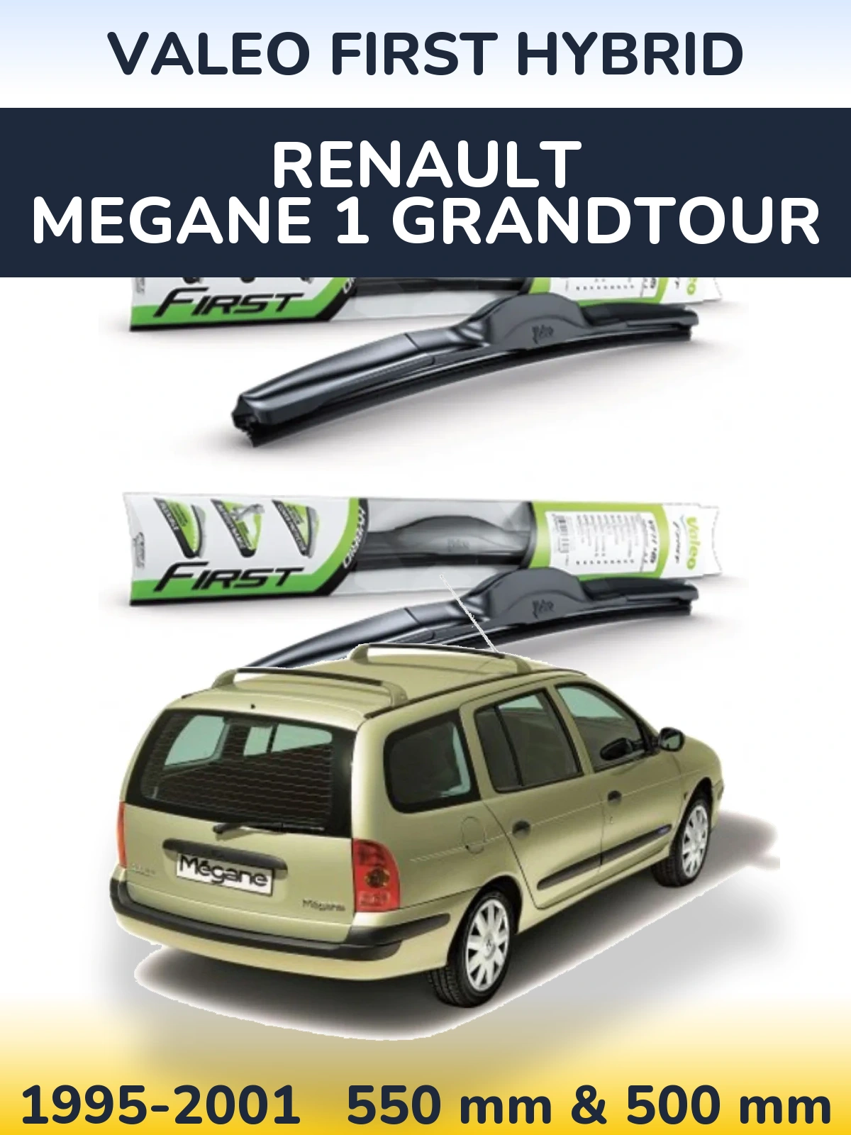 Front wiper blade set Valeo First Hybrid 550 & 500 mm for Renault Megane 1 Grandtour 1995-2001