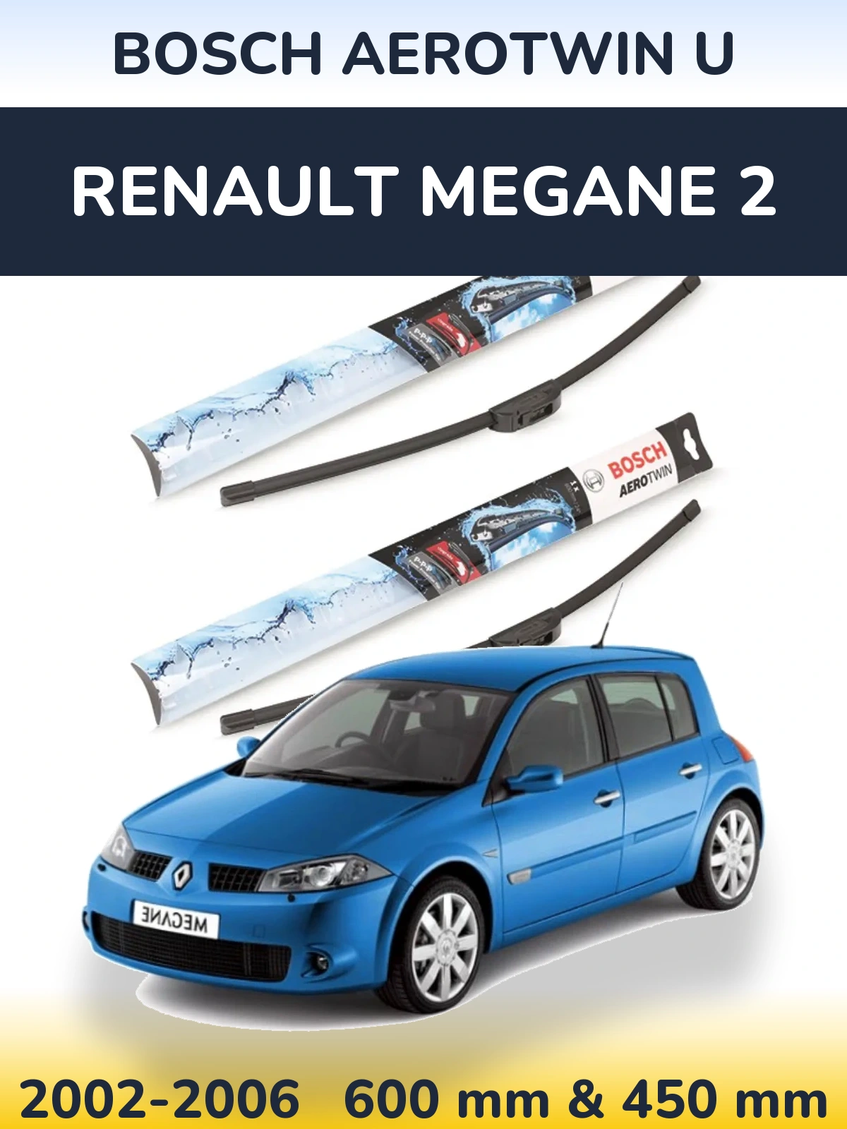 Комплект передних дворников BOSCH AeroTwin U 600 & 450 мм для Renault Megane 2 2002-2006