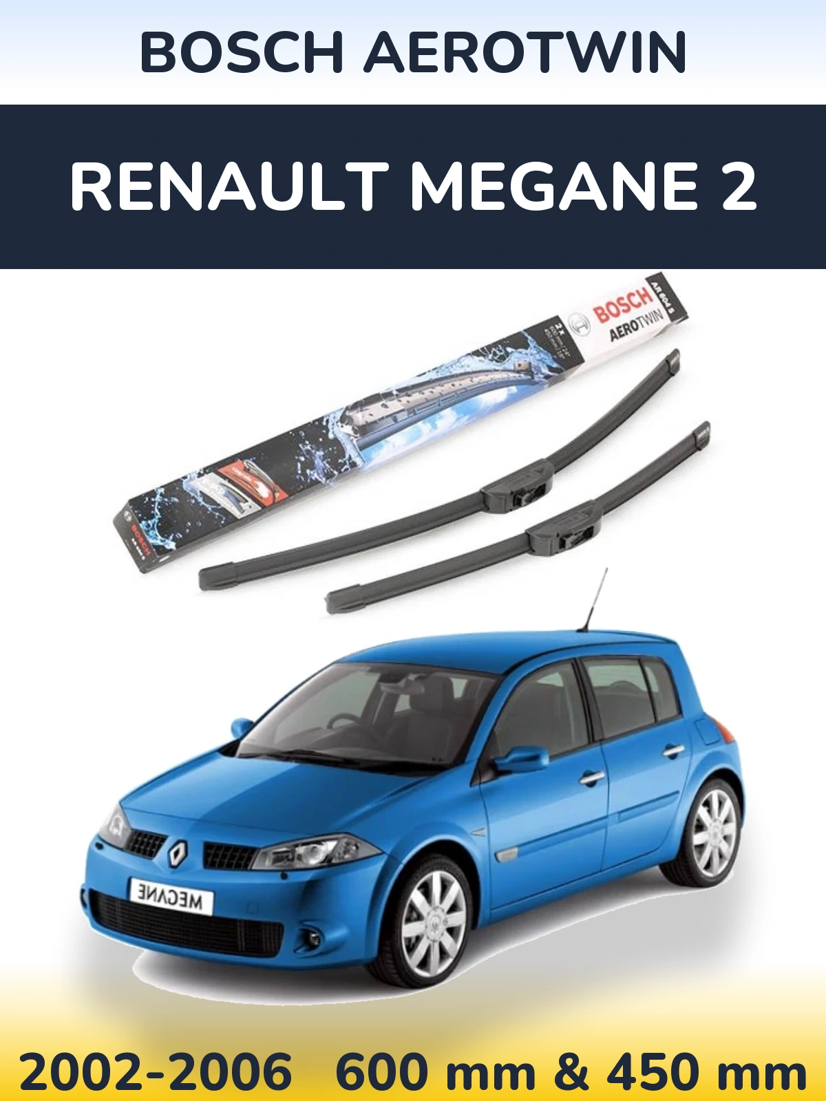 Front wiper blade set BOSCH AeroTwin 600 & 450 mm for Renault Megane 2 2002-2006