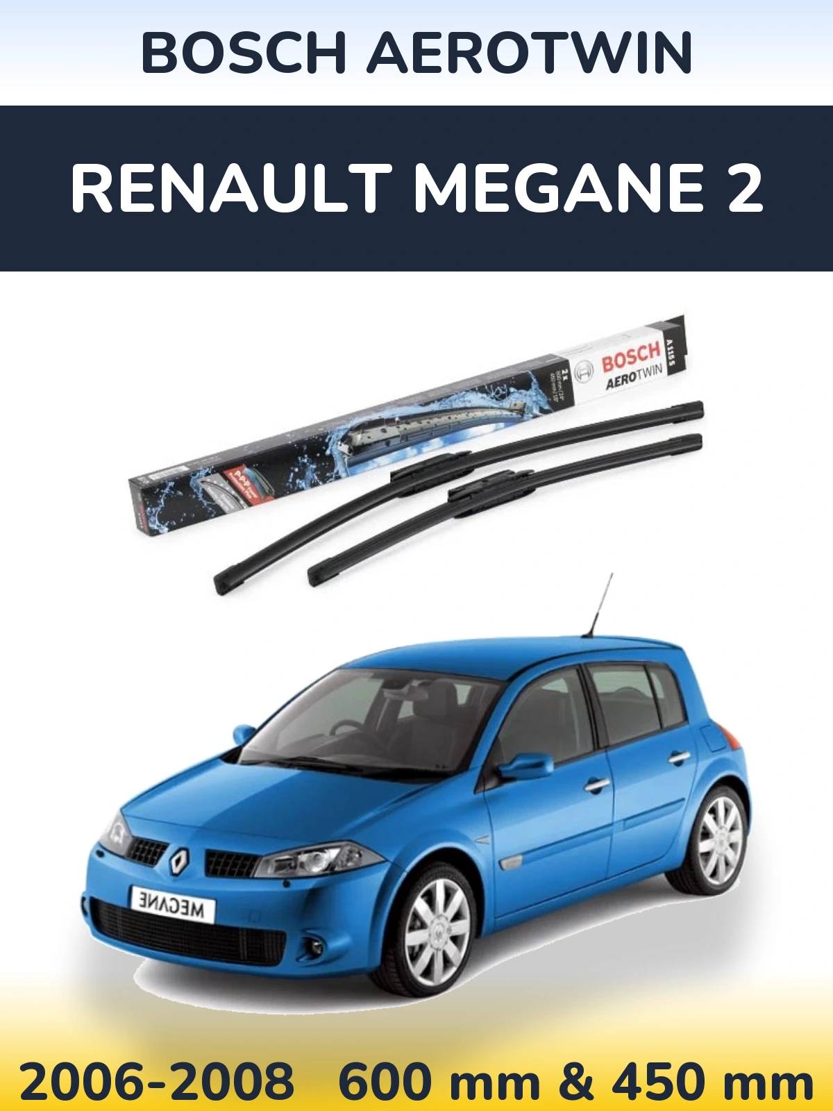 Front wiper blade set BOSCH AeroTwin 600 & 450 mm for Renault Megane 2 2006-2008