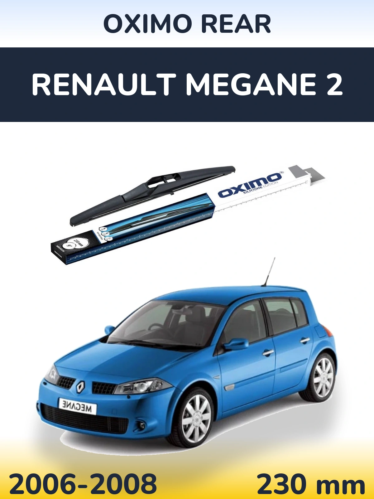 Задня щітка Oximo Rear 230 мм для Renault Megane 2 2006-2008