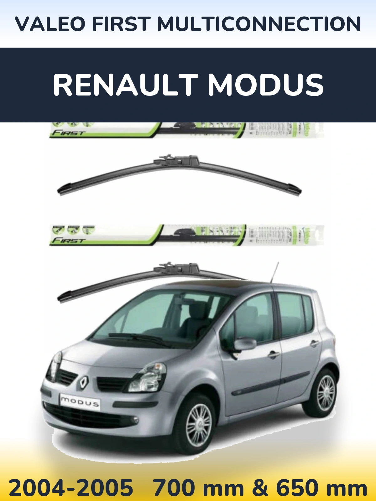 Front wiper blade set Valeo First MultiConnection 700 & 650 mm for Renault Modus 2004-2005