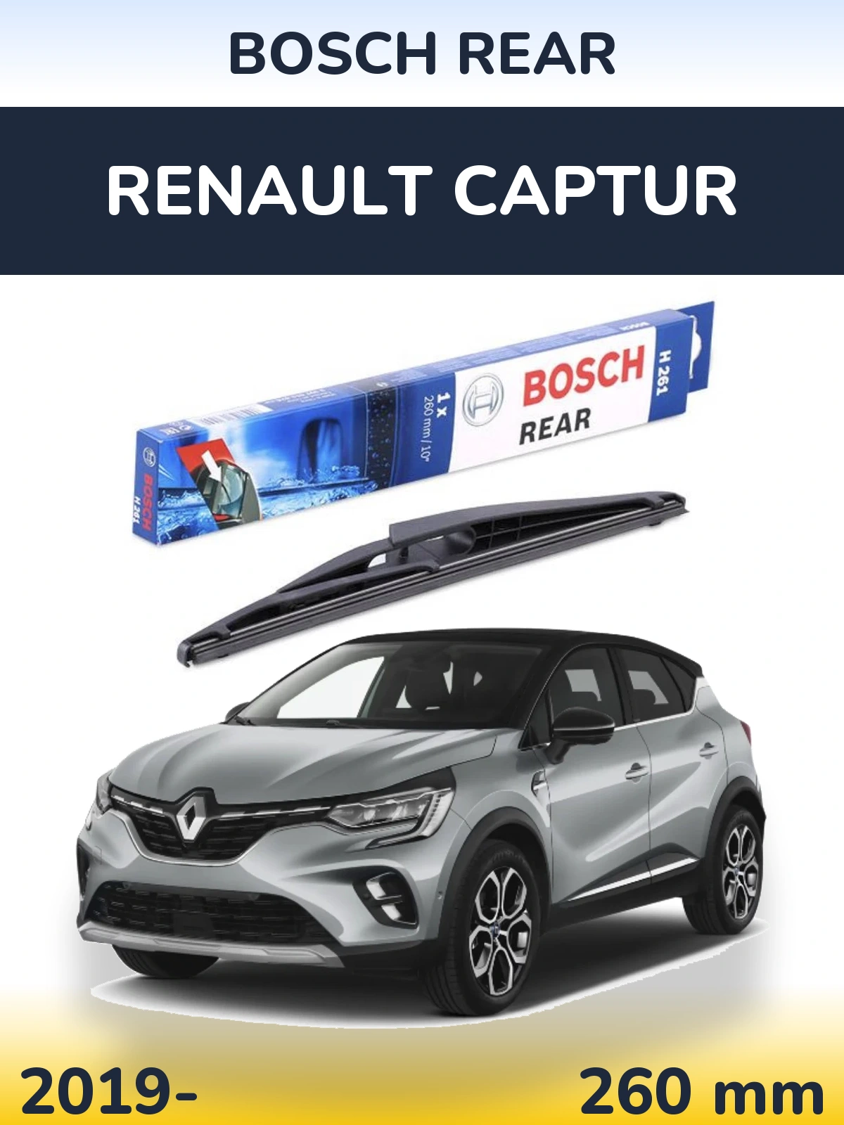 Задня щітка BOSCH Rear 260 мм для Renault Captur 2019-2026