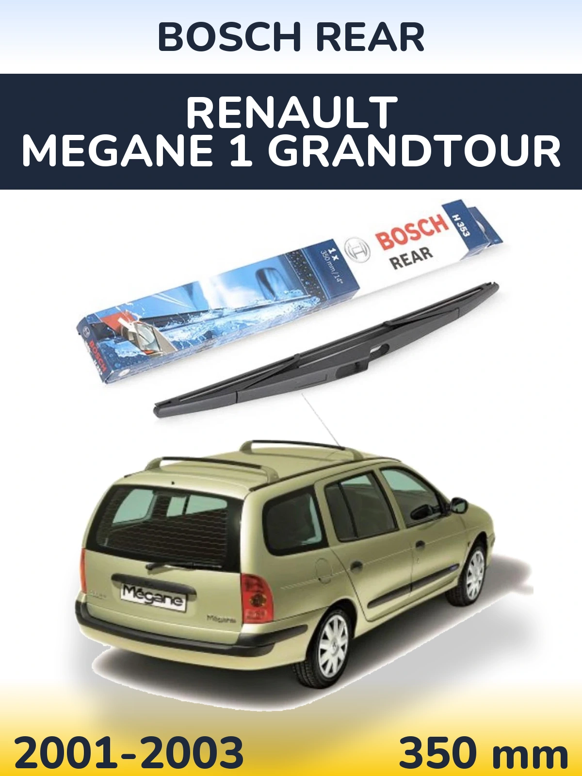 Rear wiper blade BOSCH Rear 350 mm for Renault Megane 1 Grandtour 2001-2003