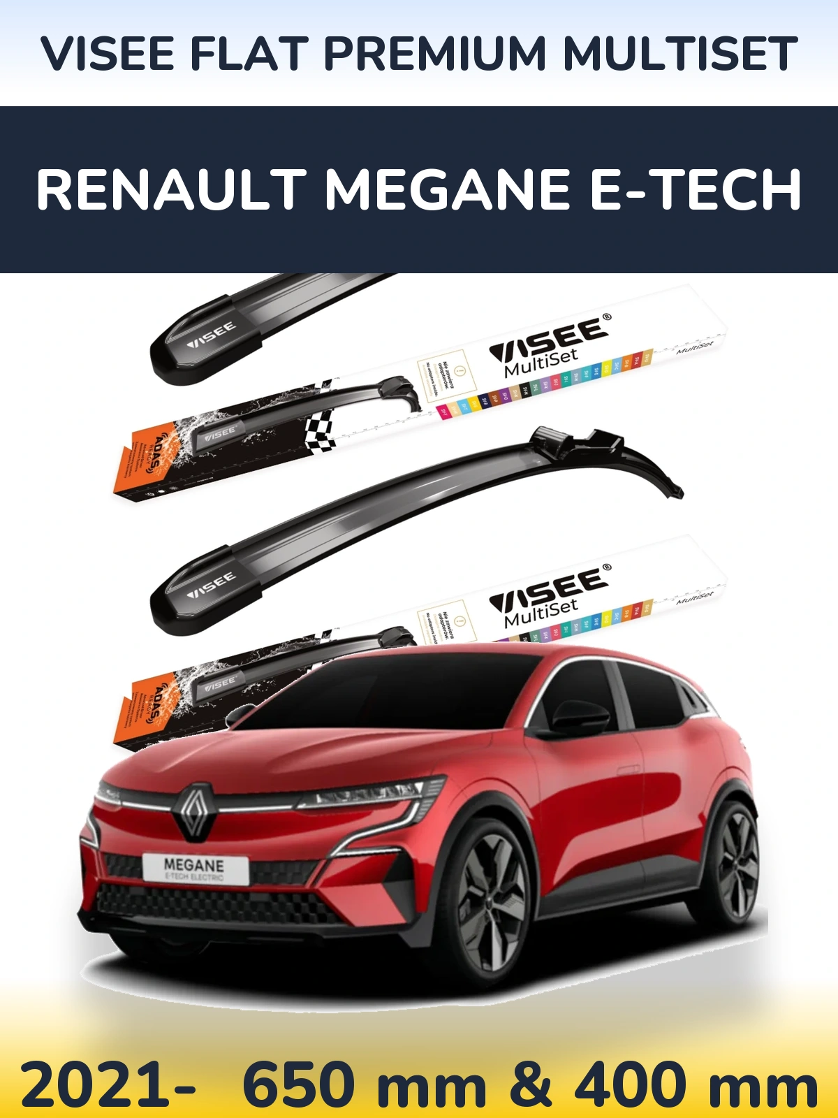 Front wiper blade set VISEE FLAT PREMIUM MultiSet 650 & 400 mm for Renault Megane E-Tech 2021-2026