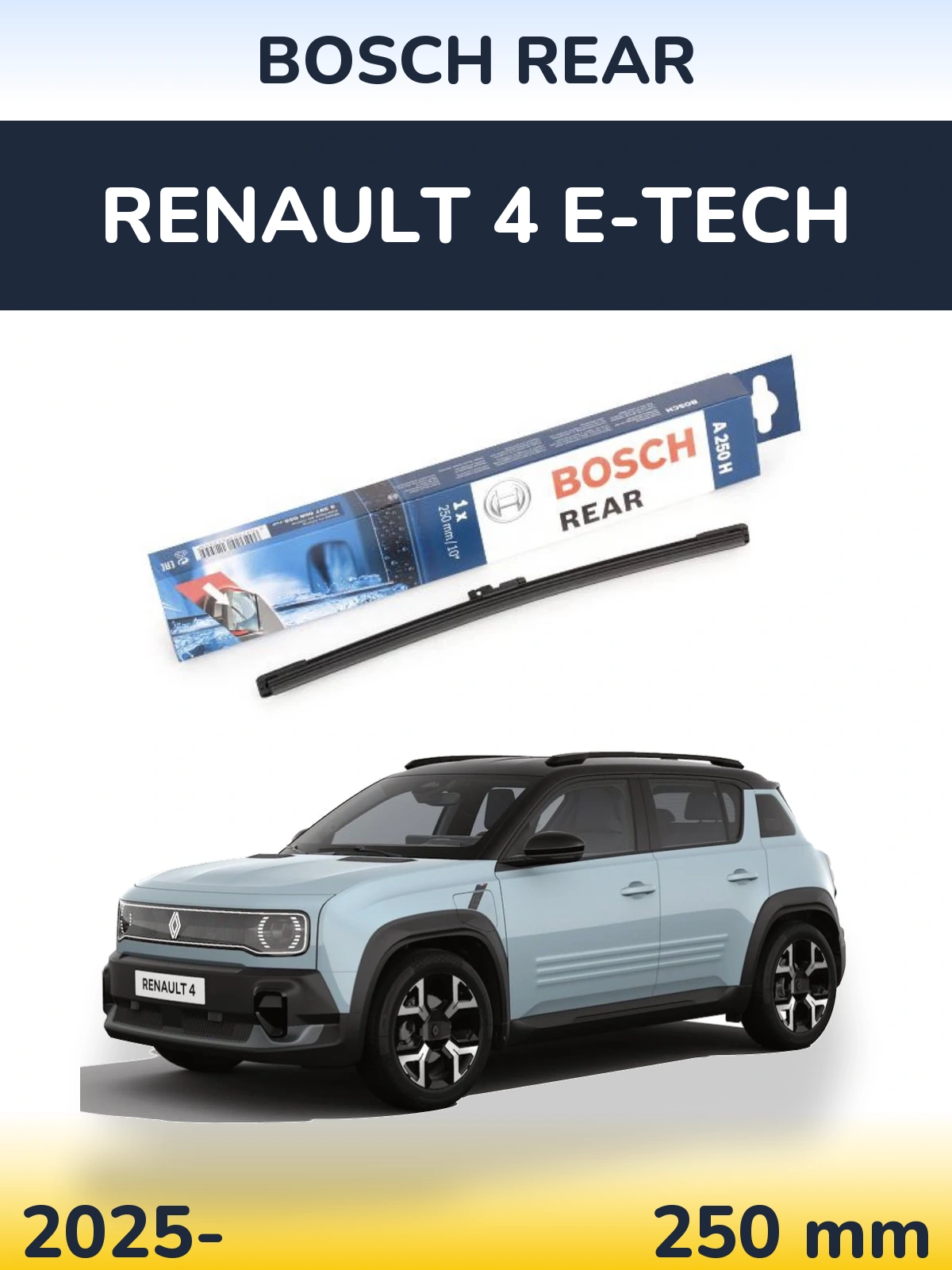 Задний дворник BOSCH Rear 250 мм для Renault 4 E-Tech 2025-2026