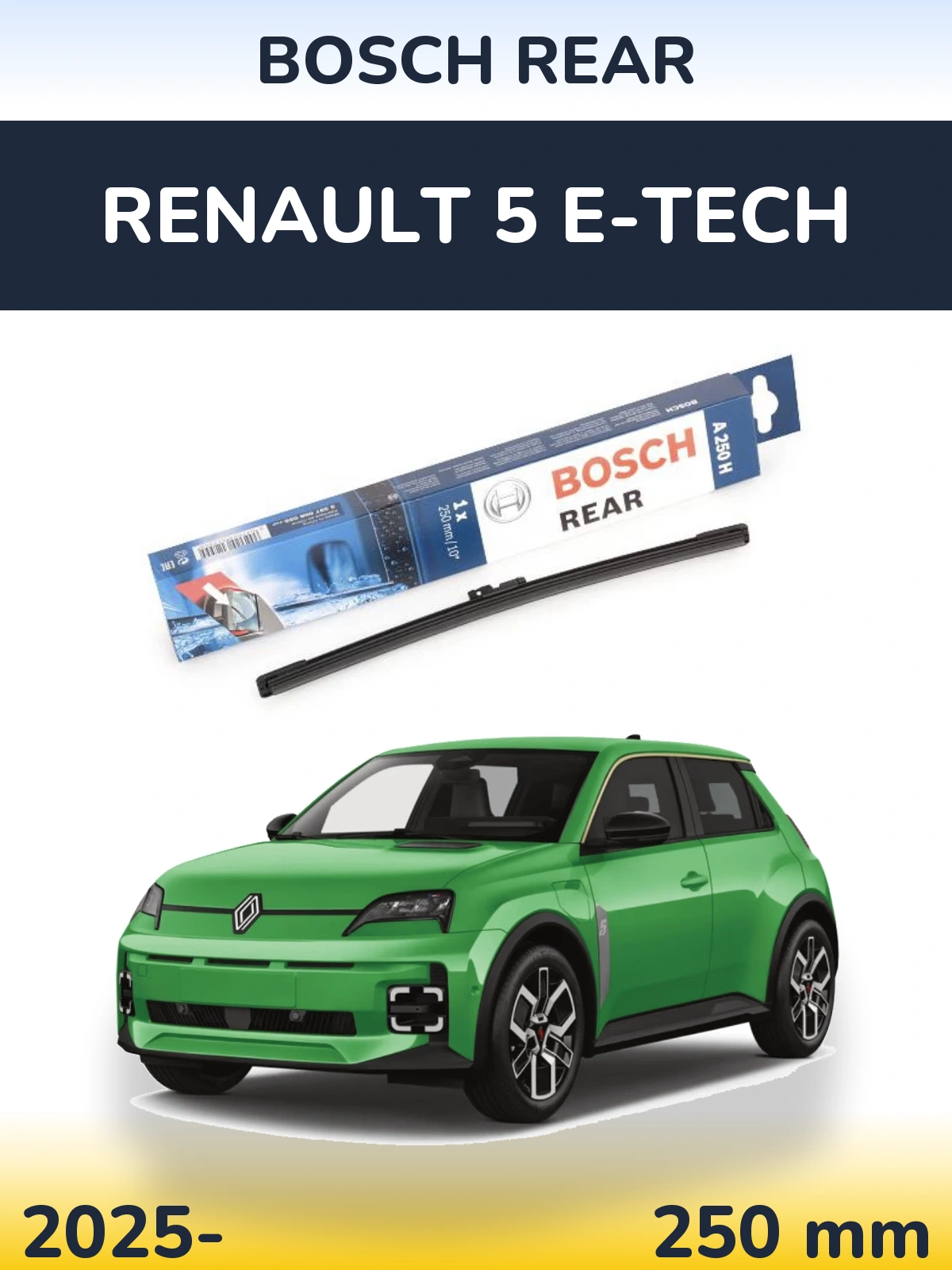 Задний дворник BOSCH Rear 250 мм для Renault 5 E-Tech 2025-2026