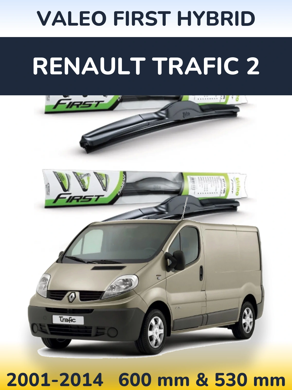 Front wiper blade set Valeo First Hybrid 600 & 530 mm for Renault Trafic 2 2001-2014