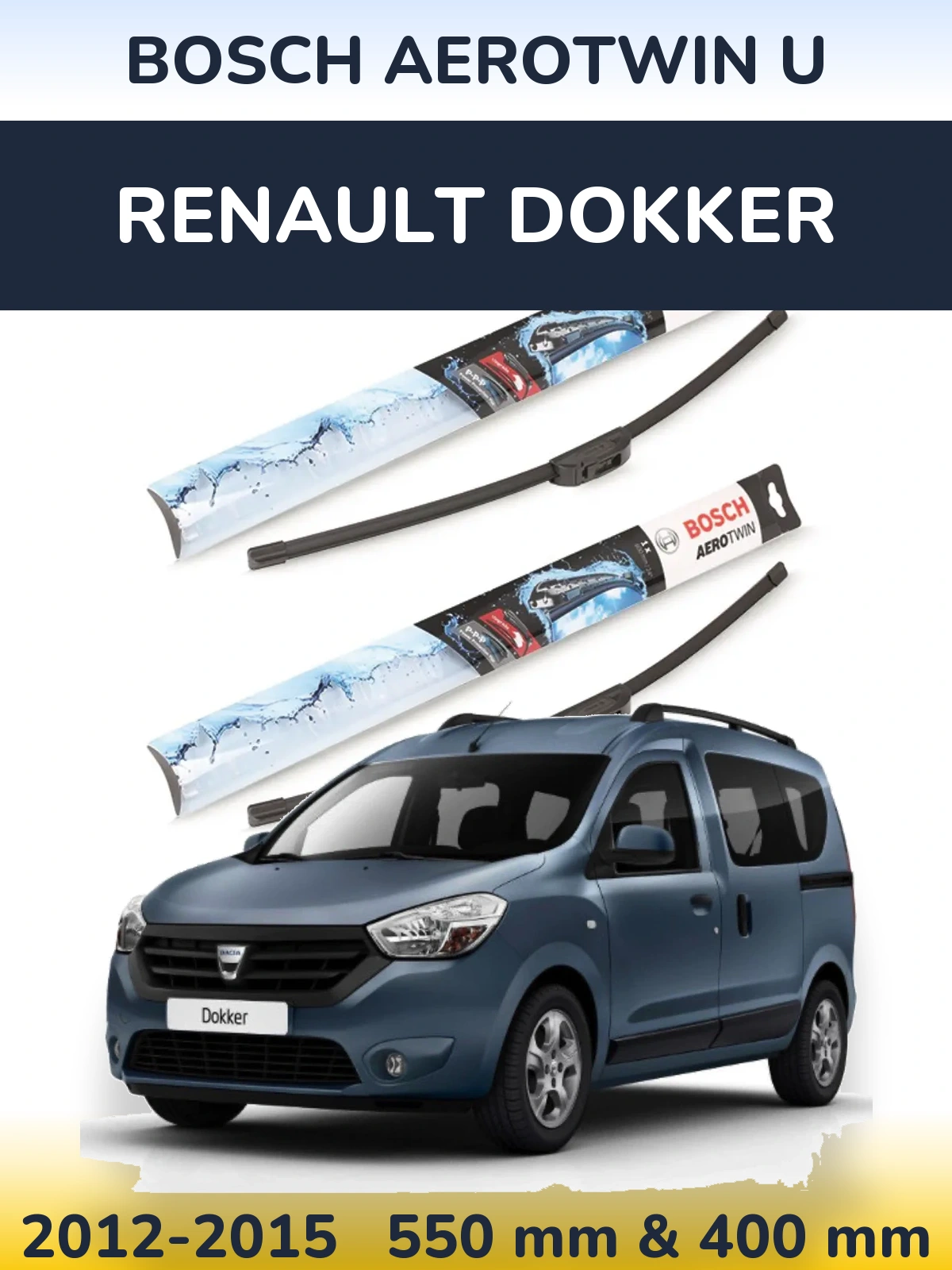 Front wiper blade set BOSCH AeroTwin U 550 & 400 mm for Renault Dokker 2012-2015