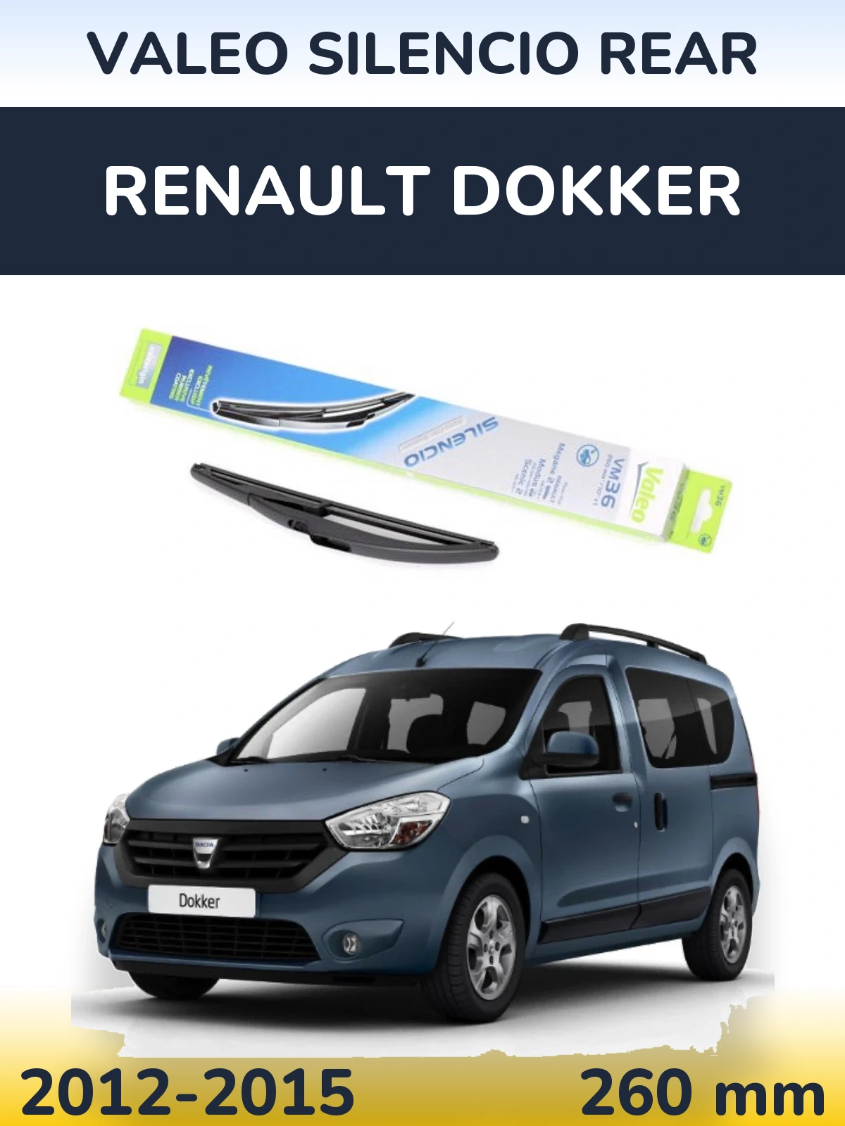 Задний дворник Valeo Silencio Rear 260 мм для Renault Dokker 2012-2015