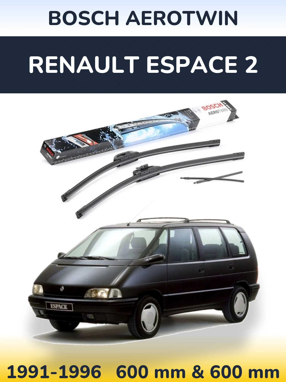 Комплект передніх щіток BOSCH AeroTwin 600 & 600 мм для Renault Espace 2 1991-1996