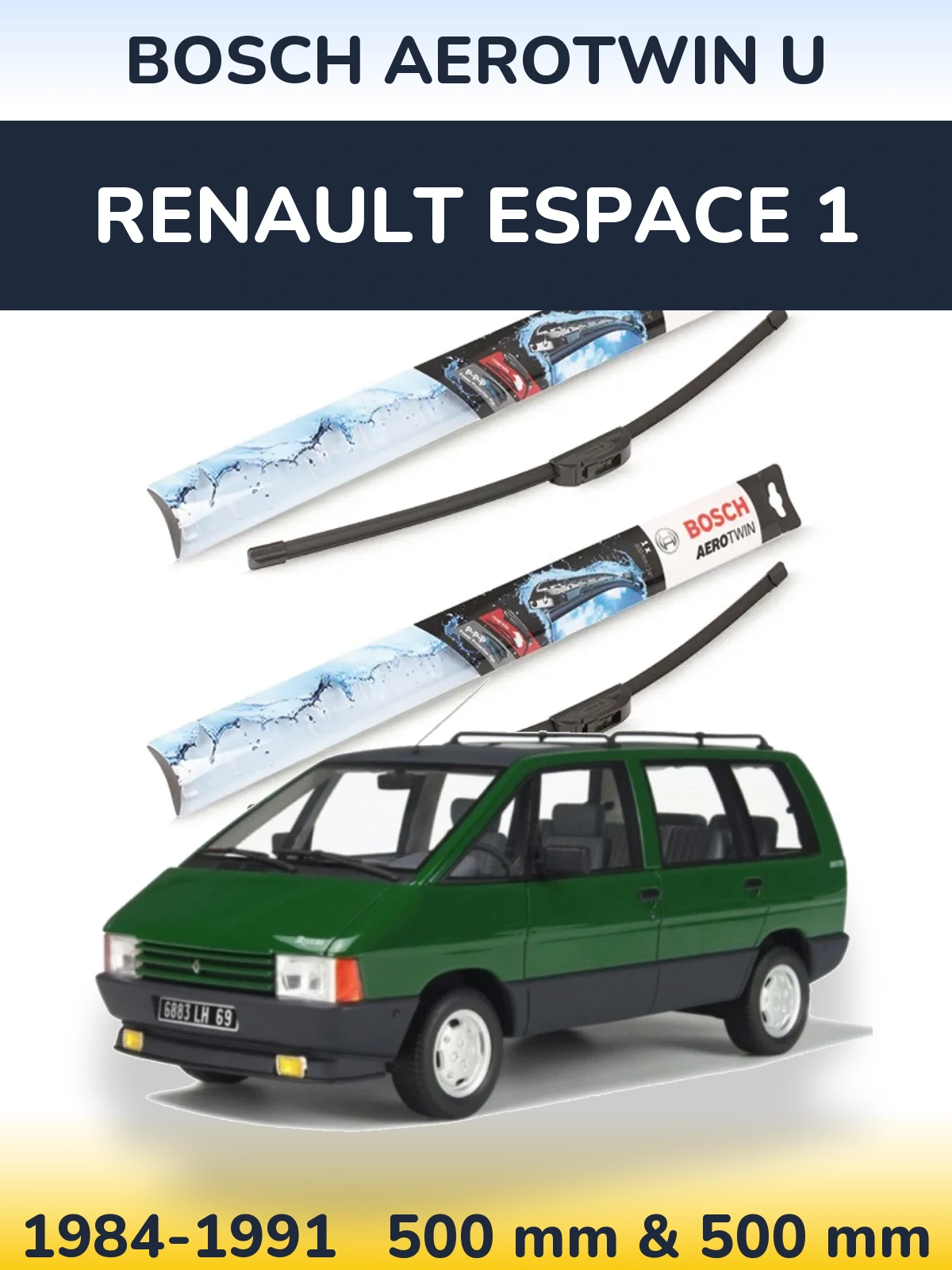 Front wiper blade set BOSCH AeroTwin U 500 & 500 mm for Renault Espace 1 1984-1991