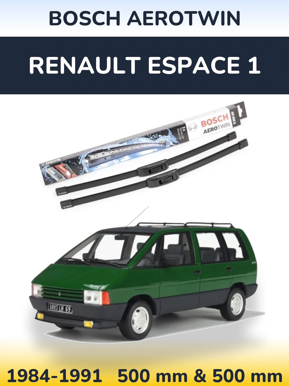 Front wiper blade set BOSCH AeroTwin 500 & 500 mm for Renault Espace 1 1984-1991