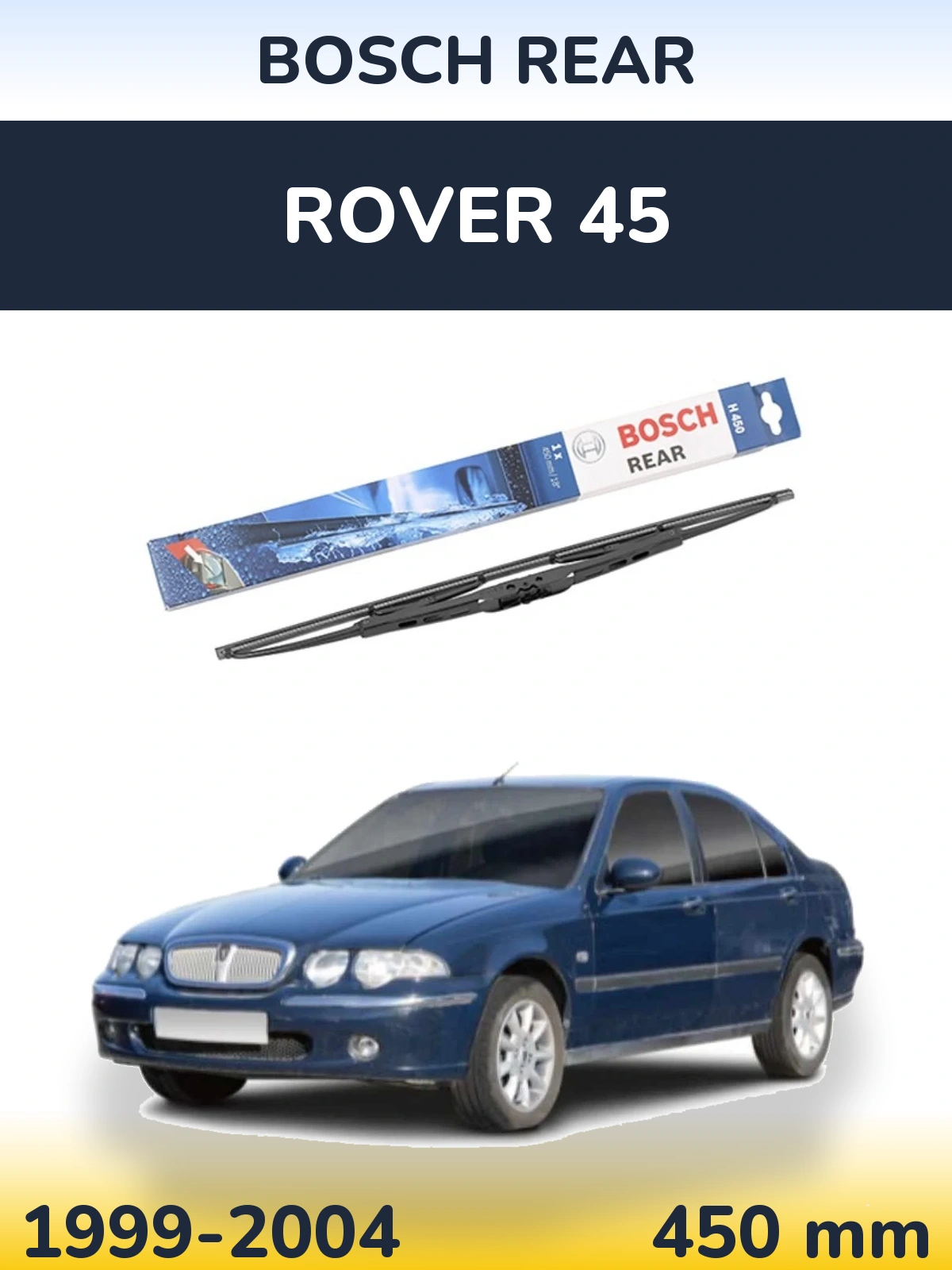 Rear wiper blade BOSCH Rear 450 mm for Rover 45 1999-2004