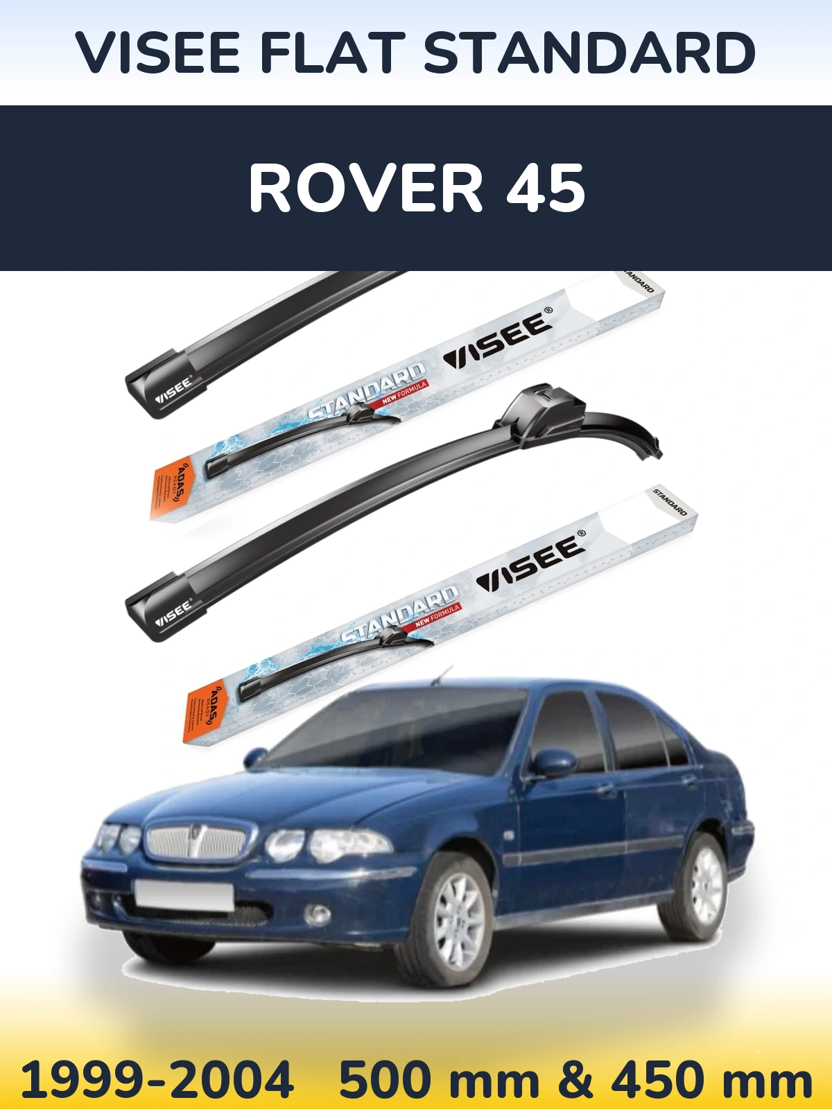 Front wiper blade set VISEE FLAT STANDARD 500 & 450 mm for Rover 45 1999-2004