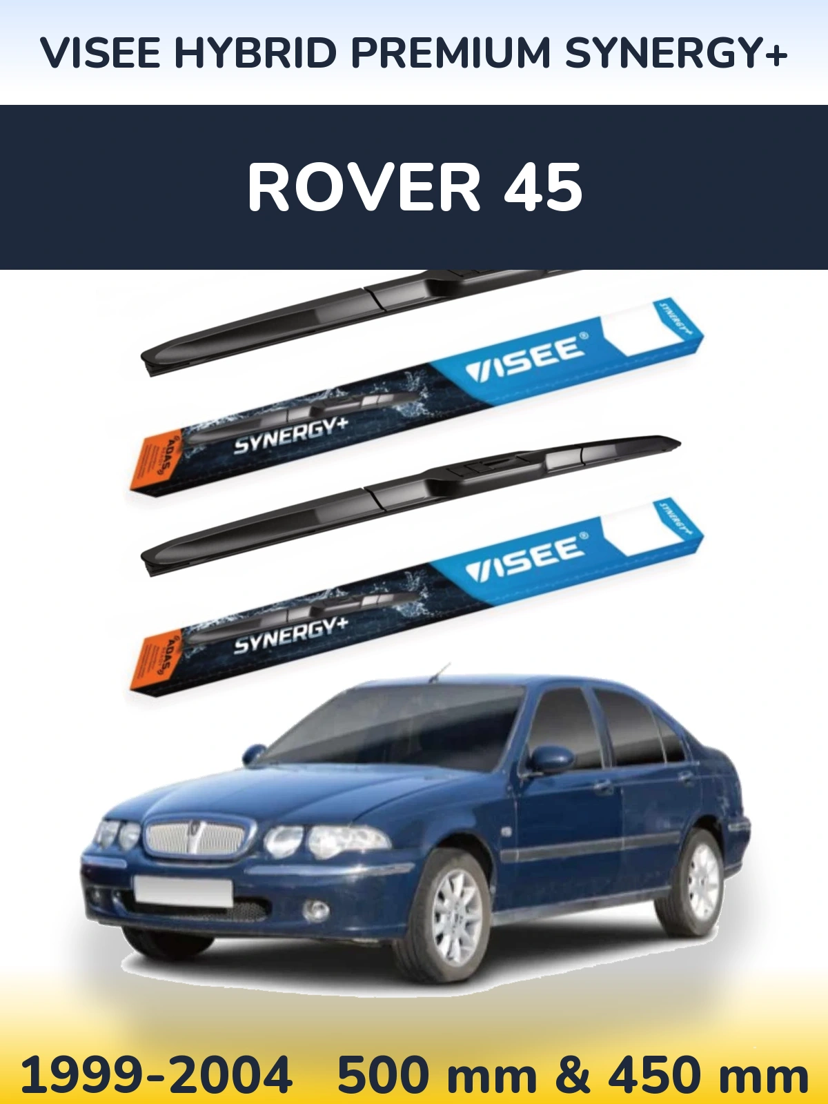 Front wiper blade set VISEE HYBRID PREMIUM SYNERGY+ 500 & 450 mm for Rover 45 1999-2004