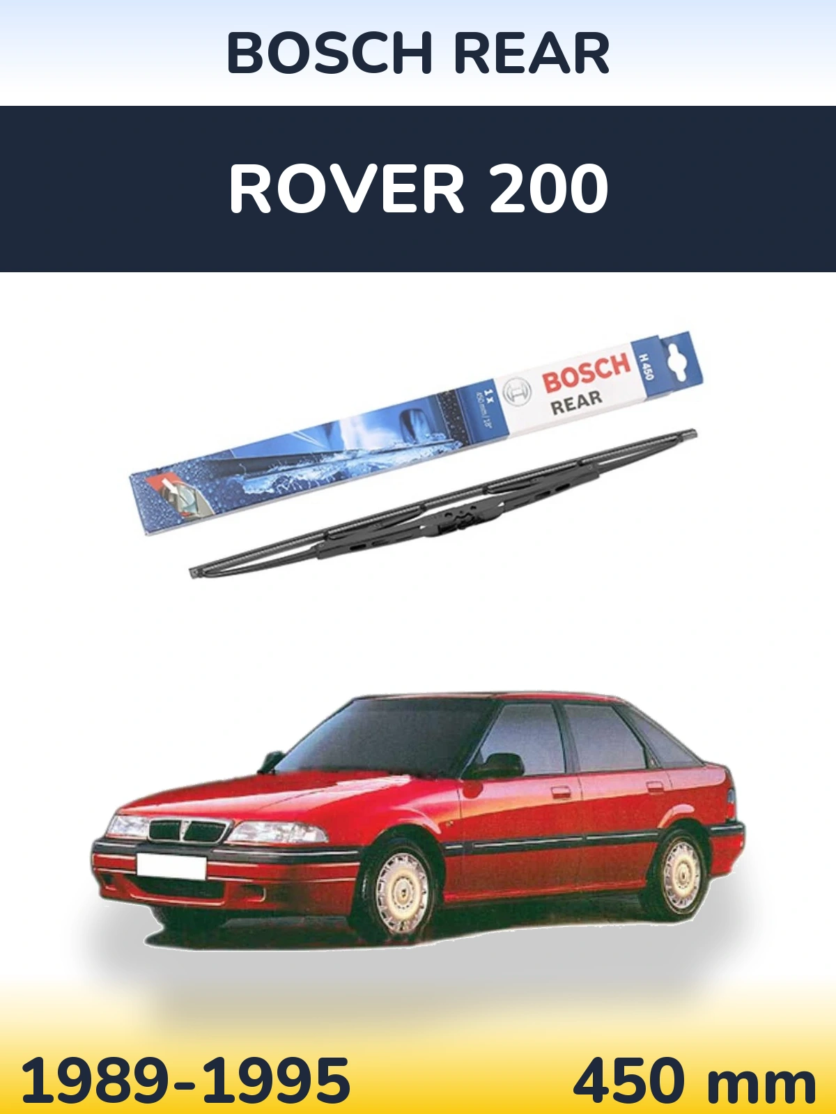 Rear wiper blade BOSCH Rear 450 mm for Rover 200 1989-1995