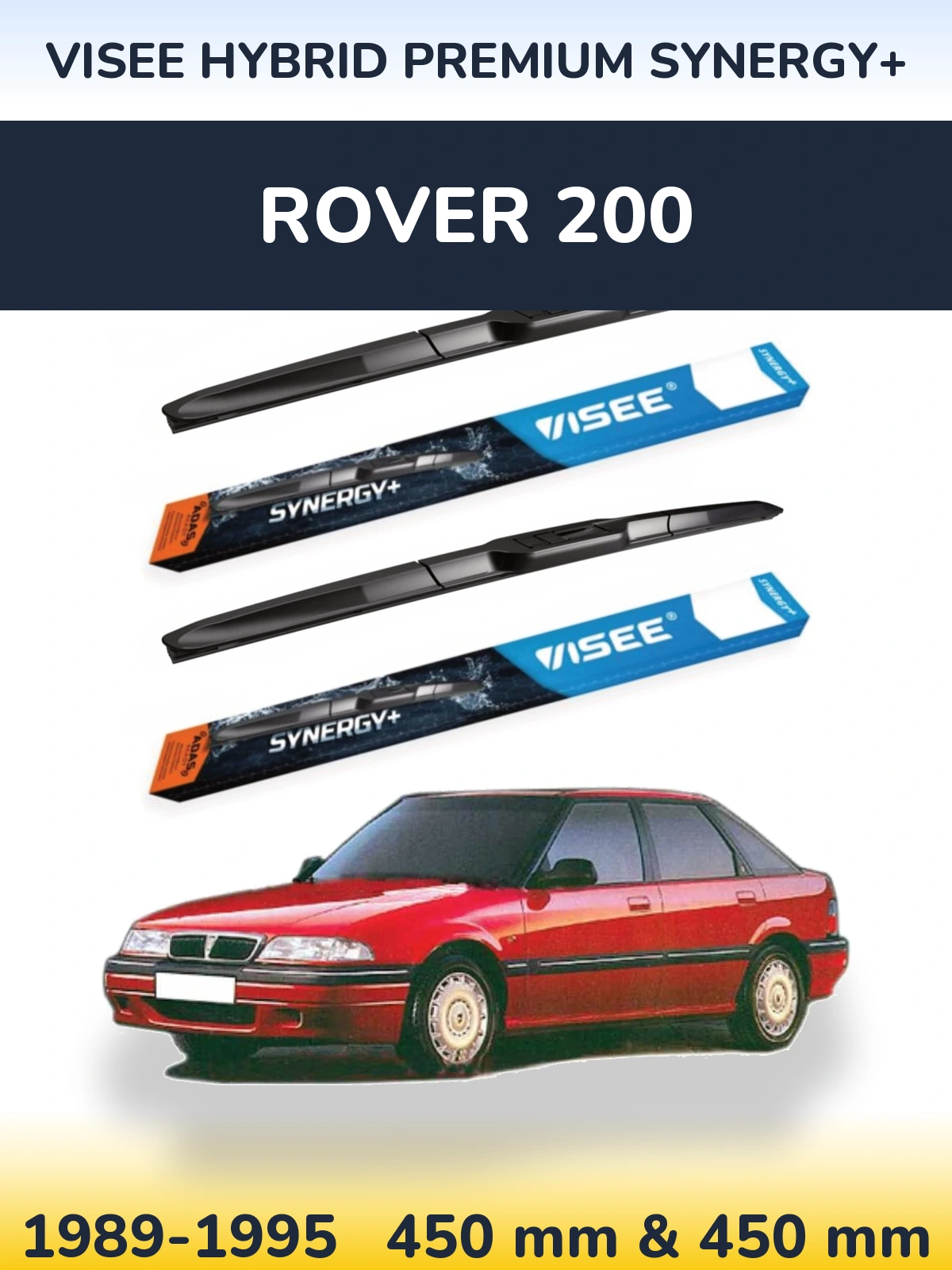 Front wiper blade set VISEE HYBRID PREMIUM SYNERGY+ 450 & 450 mm for Rover 200 1989-1995