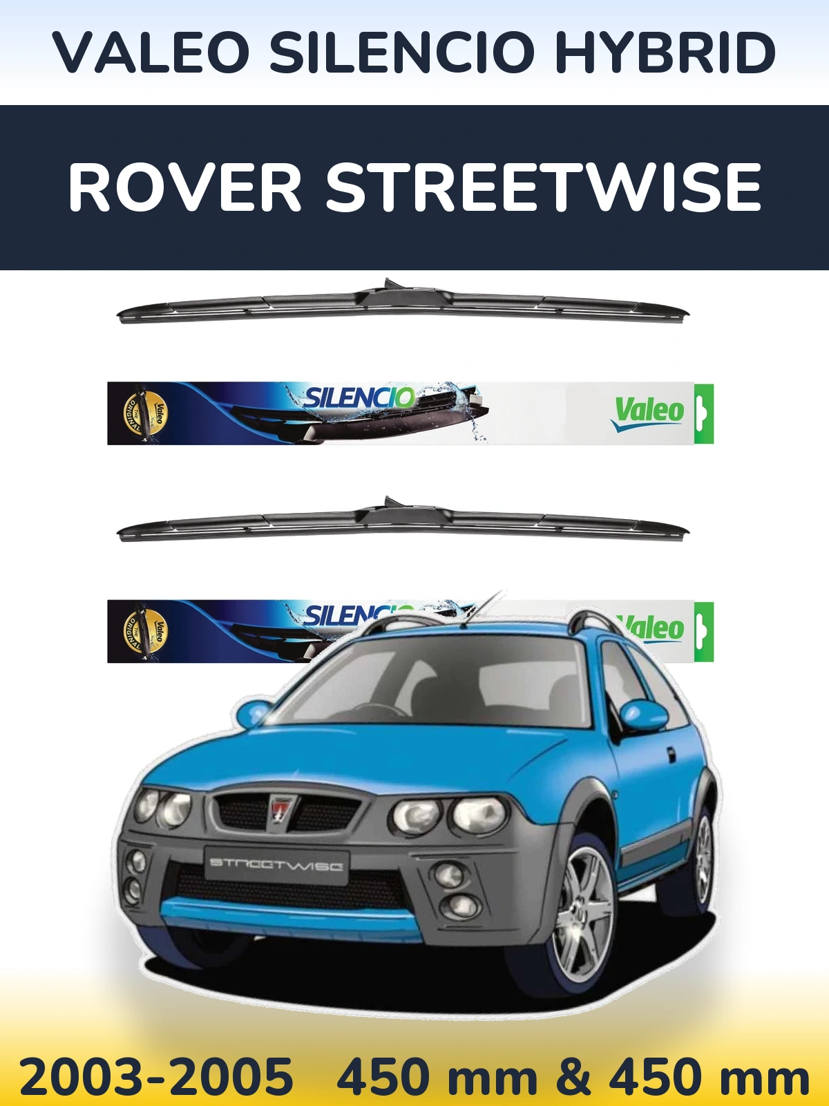 Комплект передніх щіток Valeo Silencio Hybrid 450 & 450 мм для Rover Streetwise 2003-2005