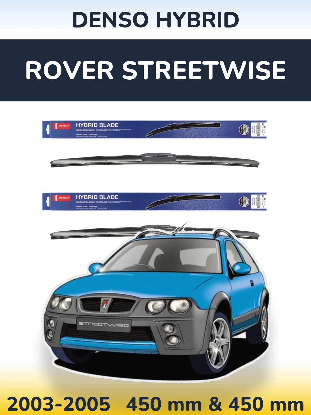 Front wiper blade set Denso Hybrid 450 & 450 mm for Rover Streetwise 2003-2005