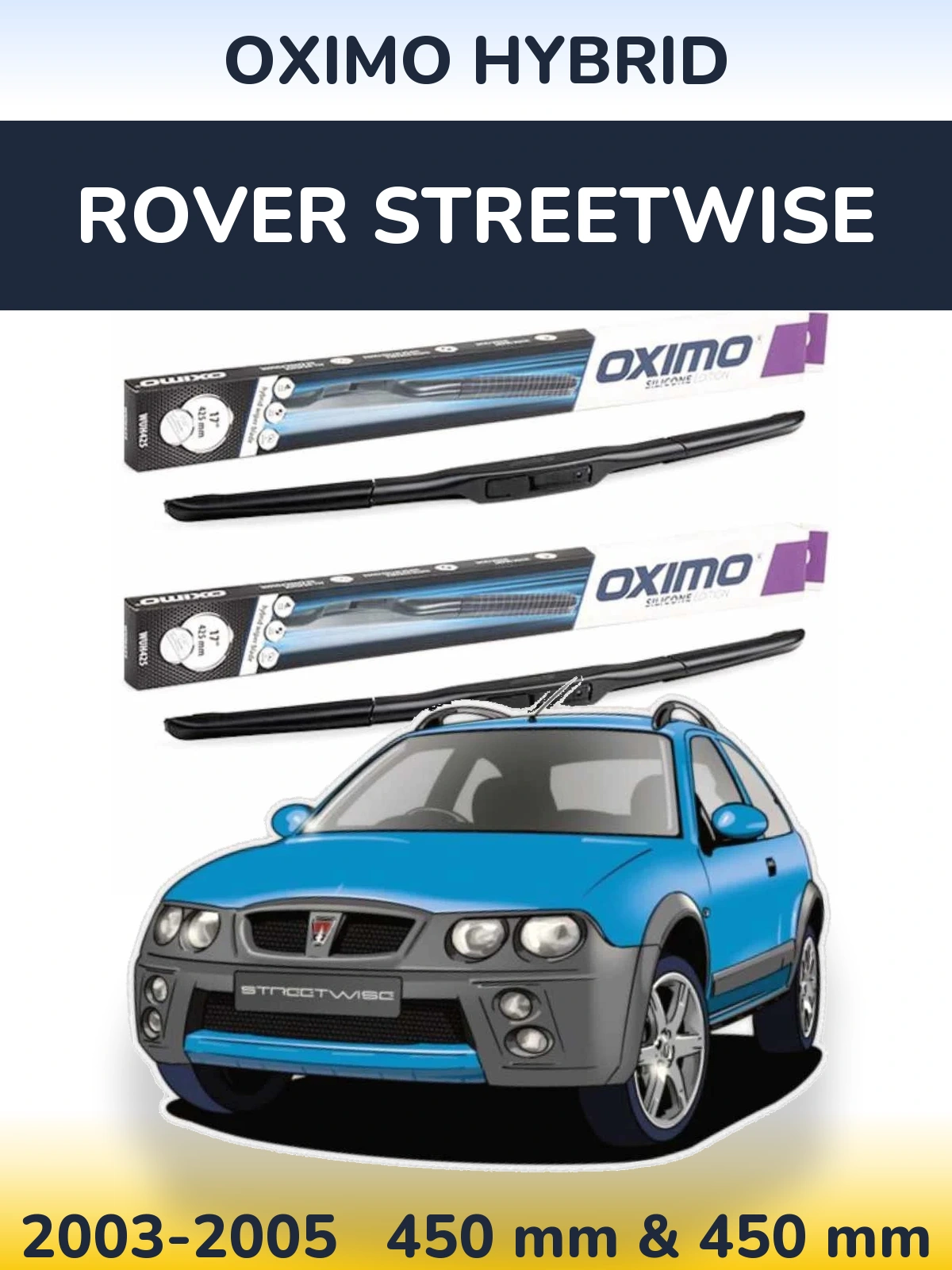 Front wiper blade set Oximo Hybrid 450 & 450 mm for Rover Streetwise 2003-2005